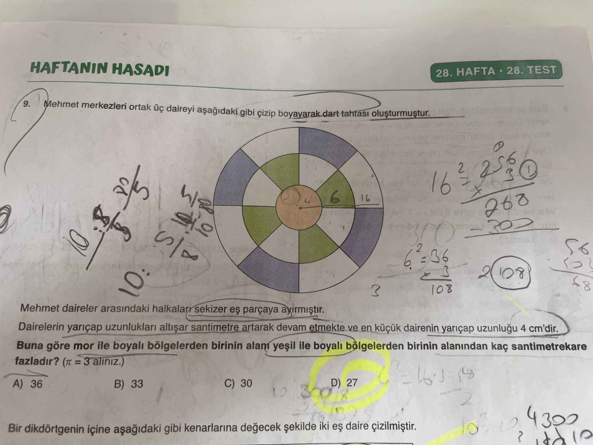 Mehmet merkezleri ortak üç daireyi aşağıdaki gibi çizip boyayarak dart tahtası oluşturmuştur. Mehmet