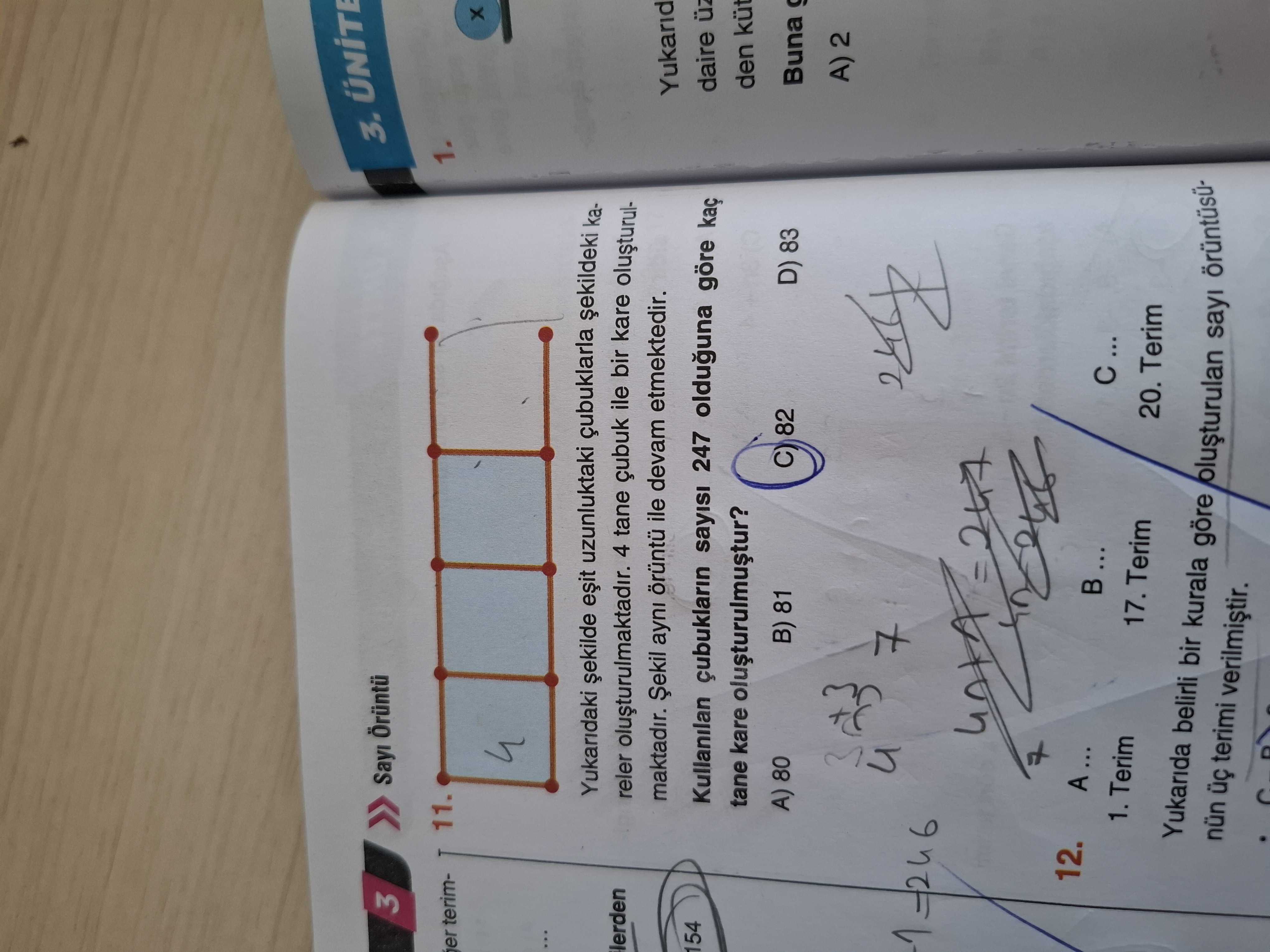 Yukarıdaki şekilde eşit uzunluktaki çubuklarla şekildeki kareler oluşturulmaktadır. 4 tane çubuk ile