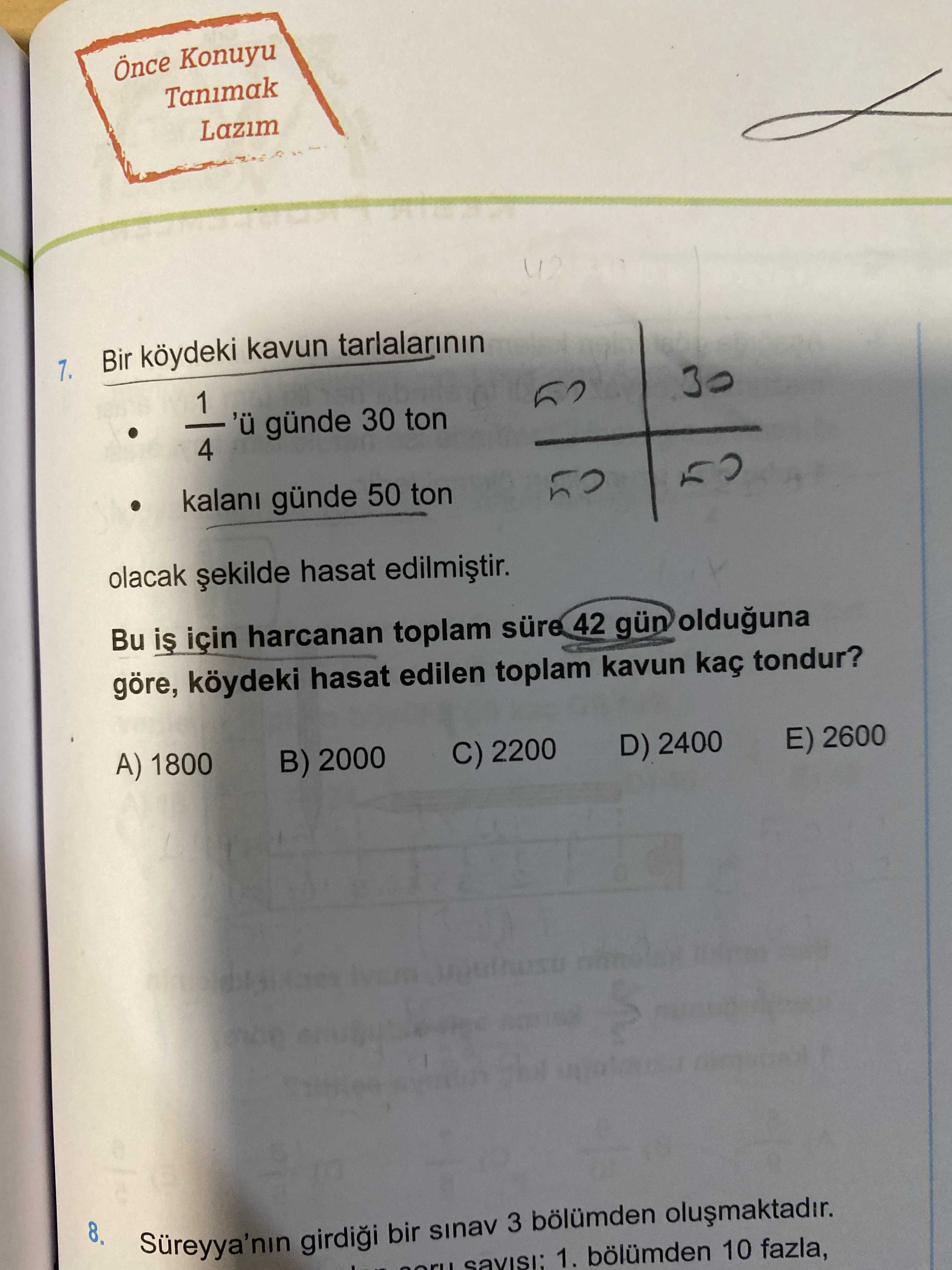 Bir köydeki kavun tarlalarının • 1/4 'ü günde 30 ton • kalanı günde 50 ton olacak şekilde hasat
