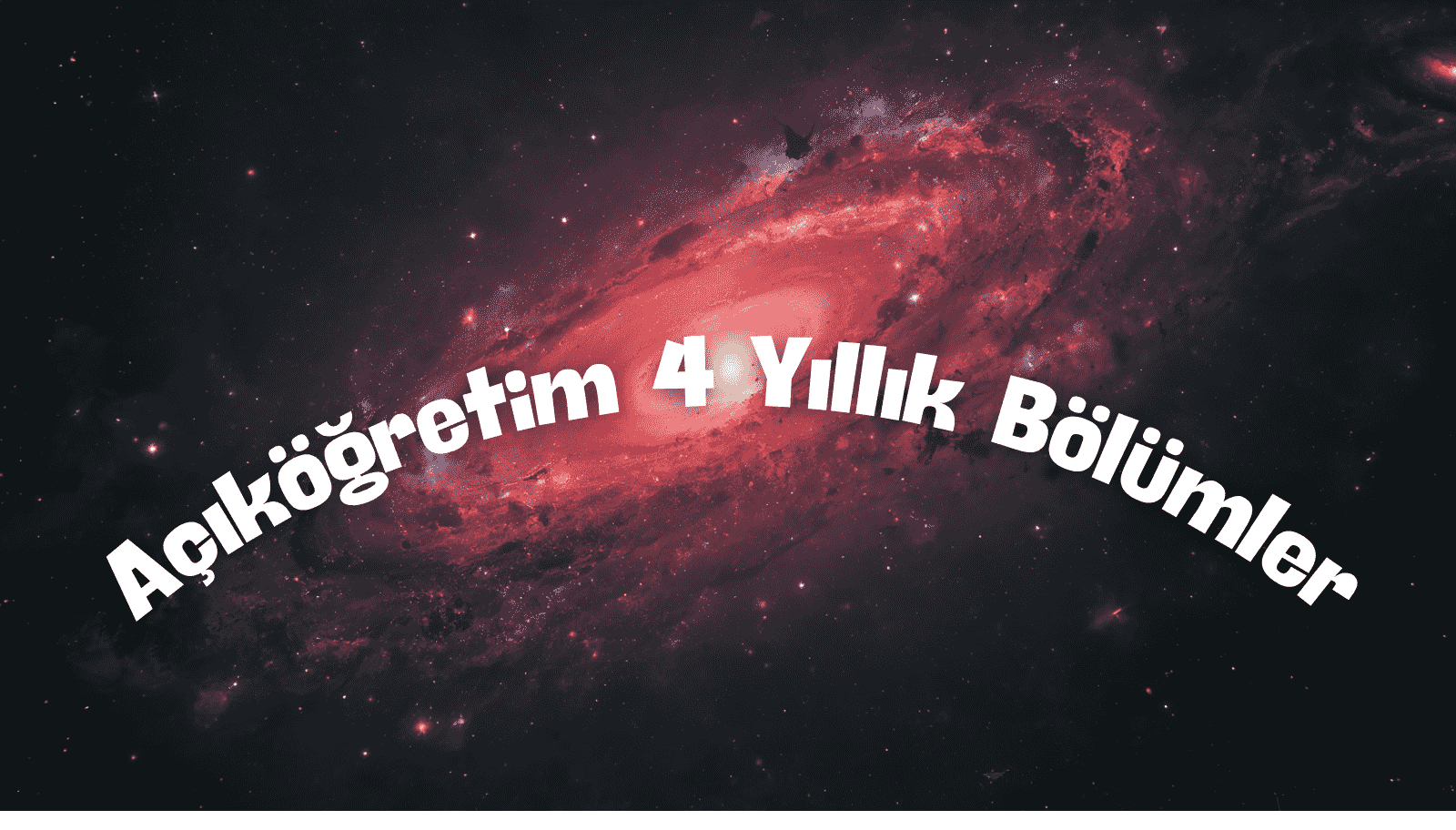 Açıköğretim 4 Yıllık Bölümler 2026