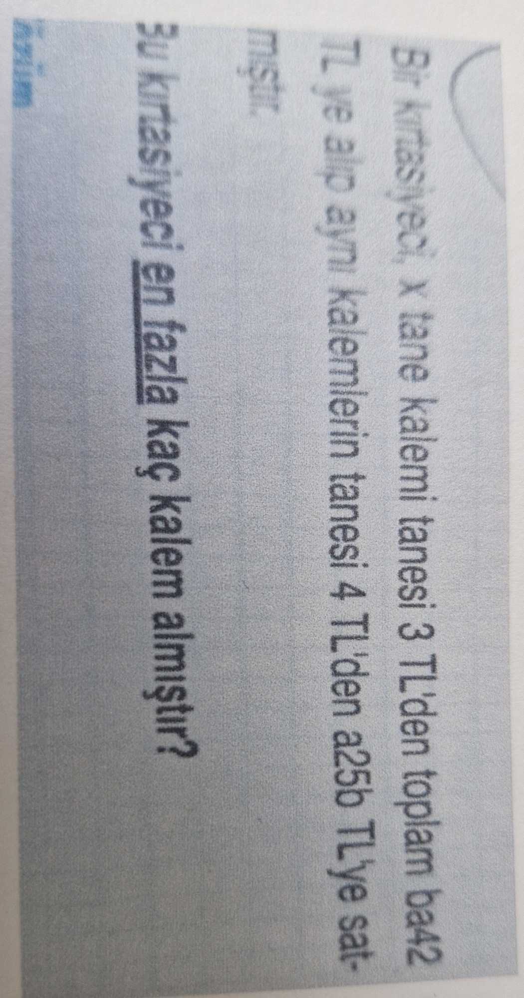 Bir kırtasiyeci, x tane kalemi tanesi 3 TL'den toplam ba442 TL'ye alıp aynı kalemlerin tanesi 4