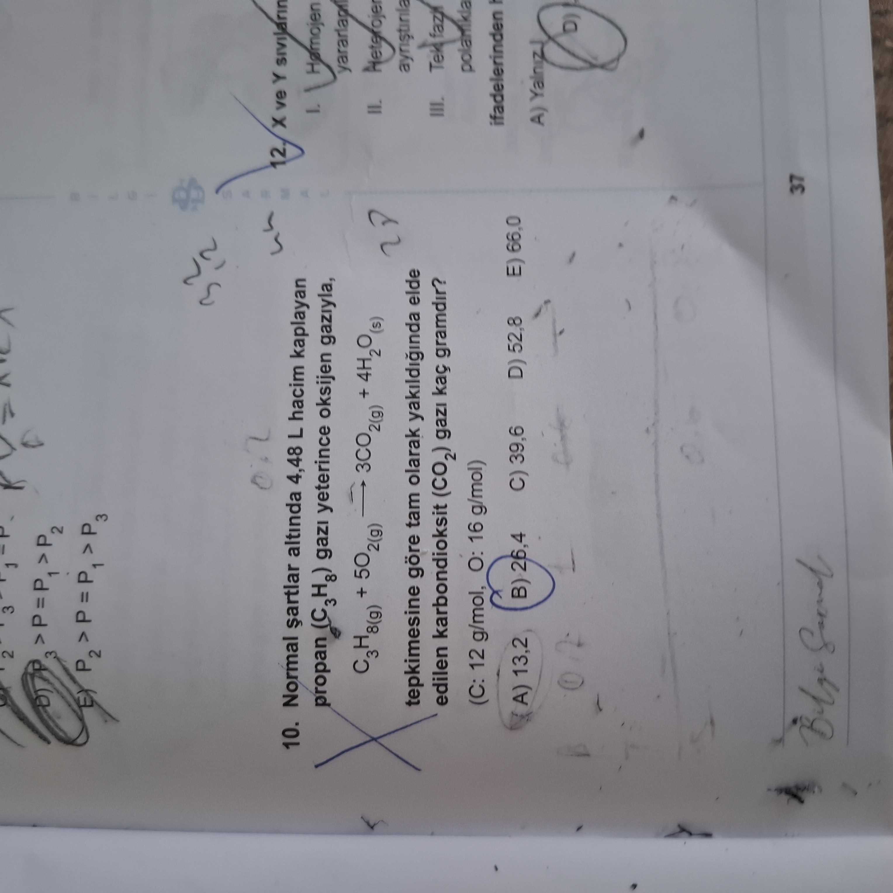 Normal şartlar altında 4,48 L hacim kaplayan propan (C₃H₈) gazı yeterince oksijen gazıyla, C₃H₈(g) +
