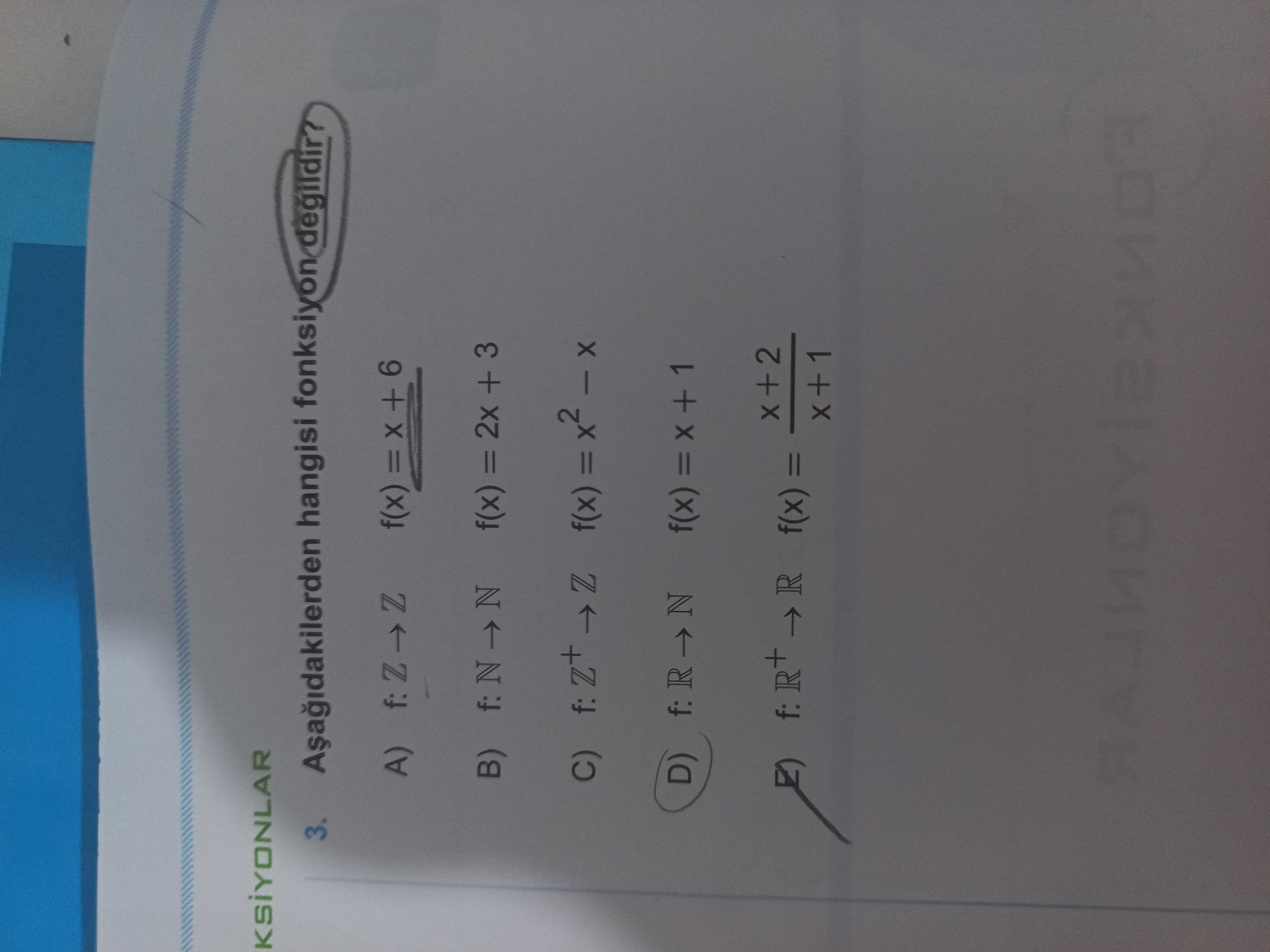 KSIYONLAR 3. hangisi fonksiyon degildir. Z f(x) = + 6 A) B) C) Z f(x) D) N x+2 R f(x) = KSIYONLAR 3. Z f(x) = + 6 A) B) C) Z f(x) D) N x+2 R f(x) =. ?? Model.Question.title