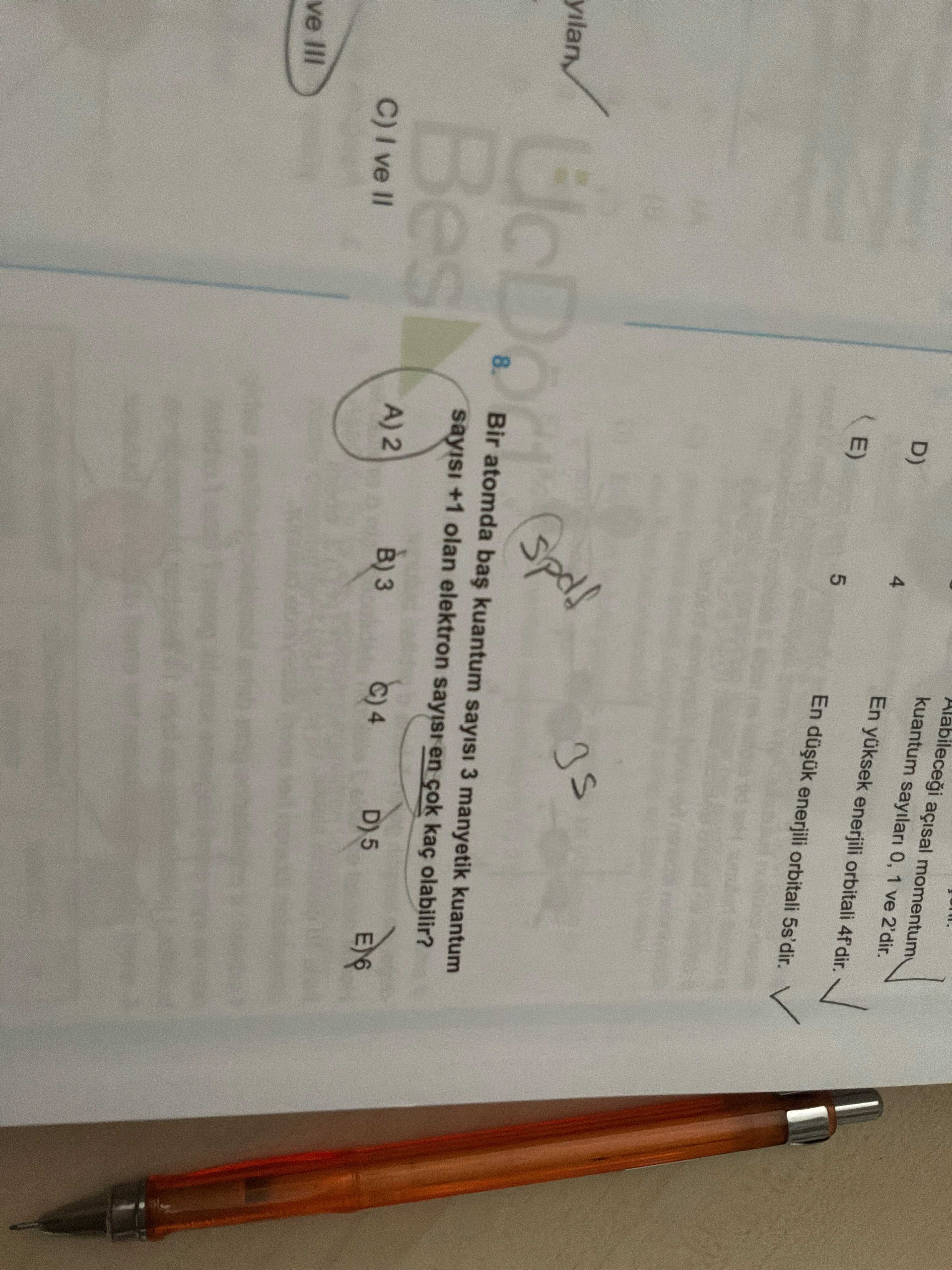 Bir atomda baş kuantum sayısı 3 manyetik kuantum sayısı +1 olan elektron sayısı en çok kaç olabilir?