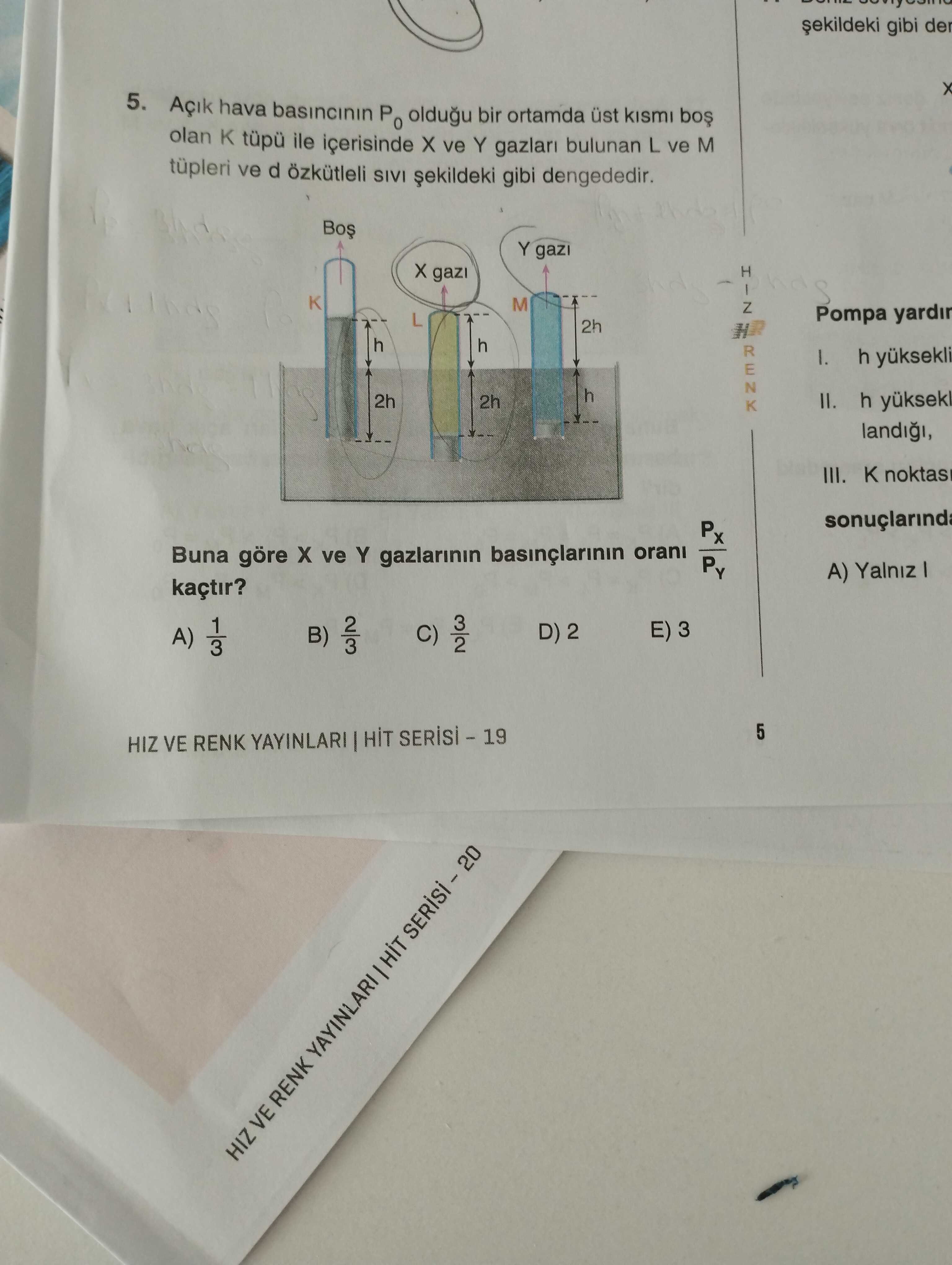 Açık hava basıncının P₀ olduğu bir ortamda üst kısmı boş olan K tüpü ile içerisinde X ve Y gazları