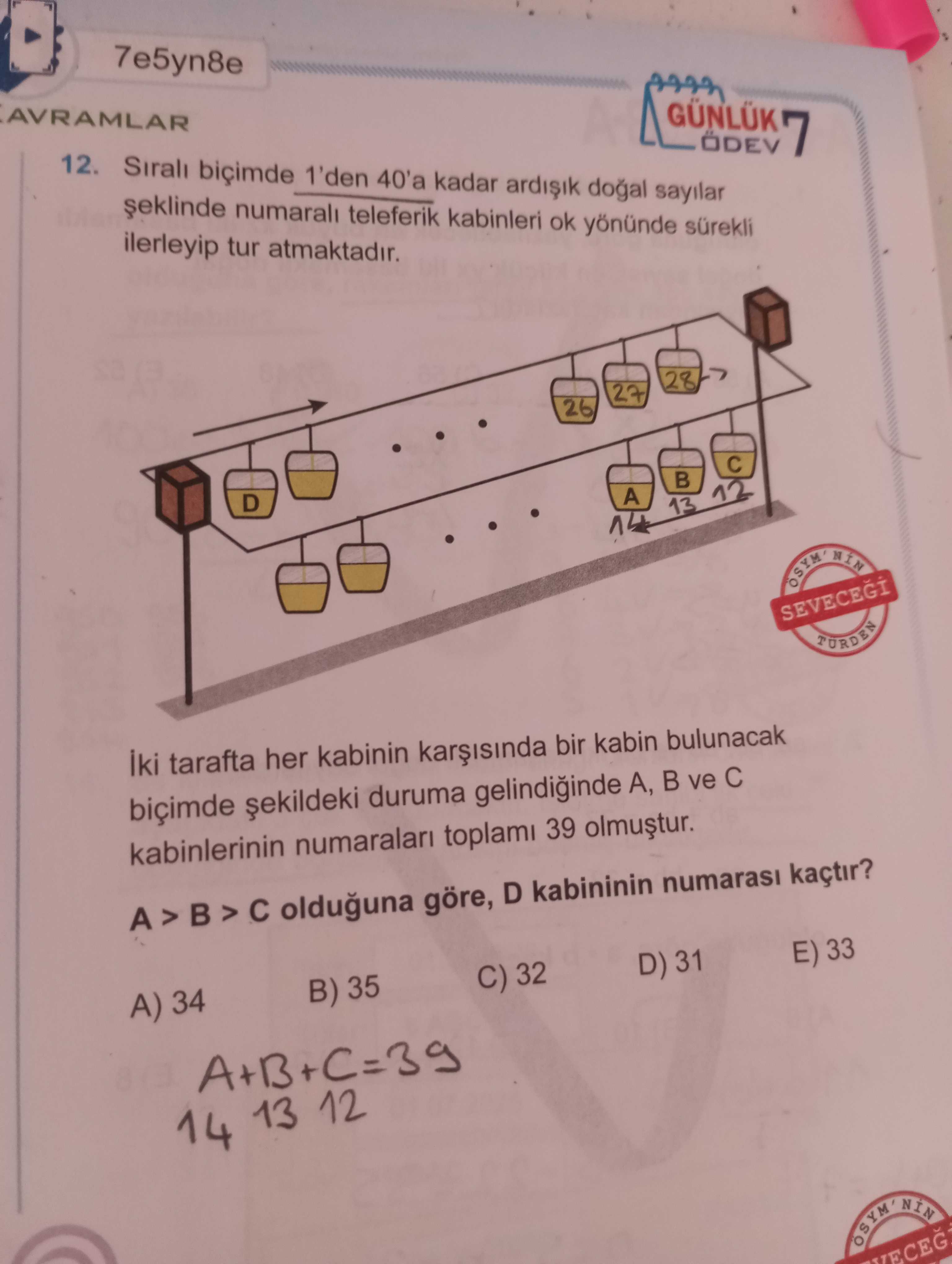Sıralı biçimde 1'den 40'a kadar ardışık doğal sayılar şeklinde numaralı teleferik kabinleri ok