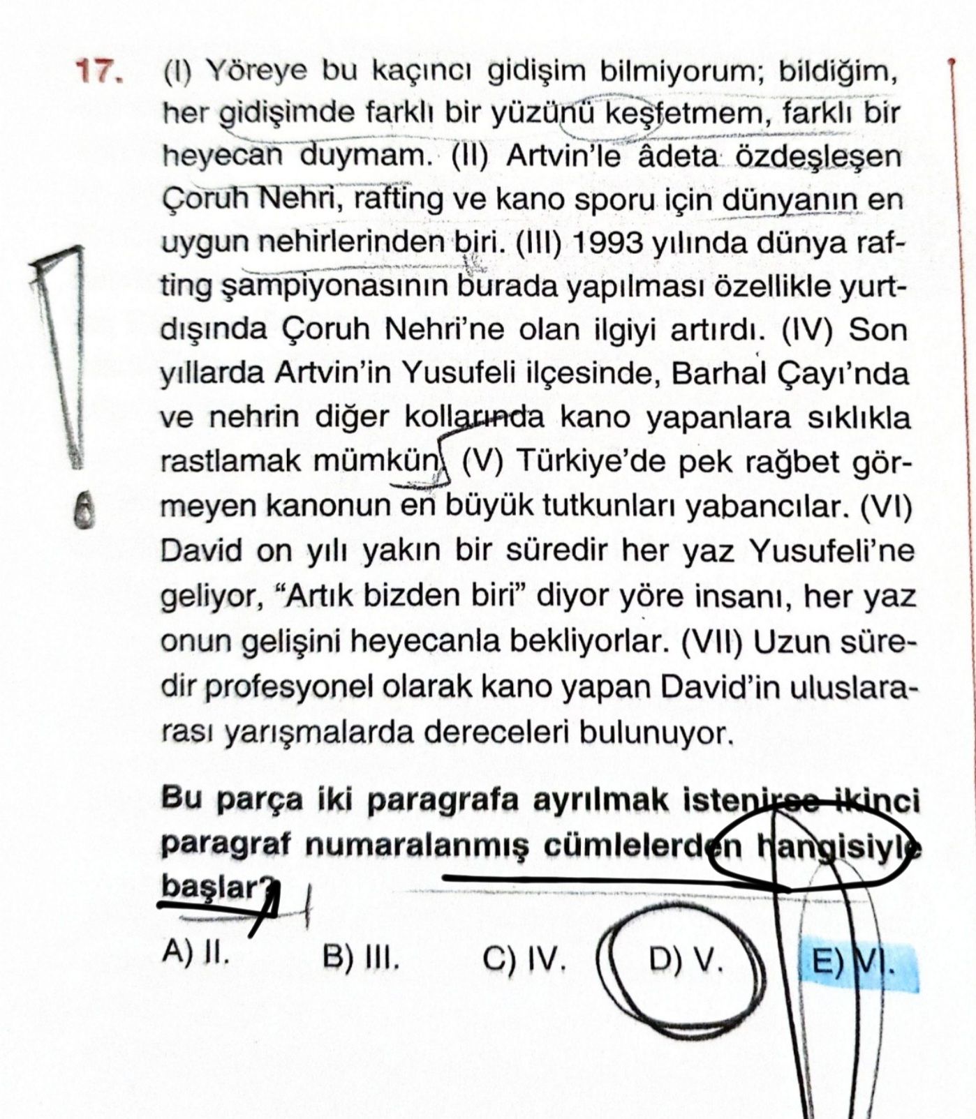 (I) Yöreye bu kaçıncı gidişim bilmiyorum; bildiğim, her gidişimde farklı bir yüzünü keşfetmem