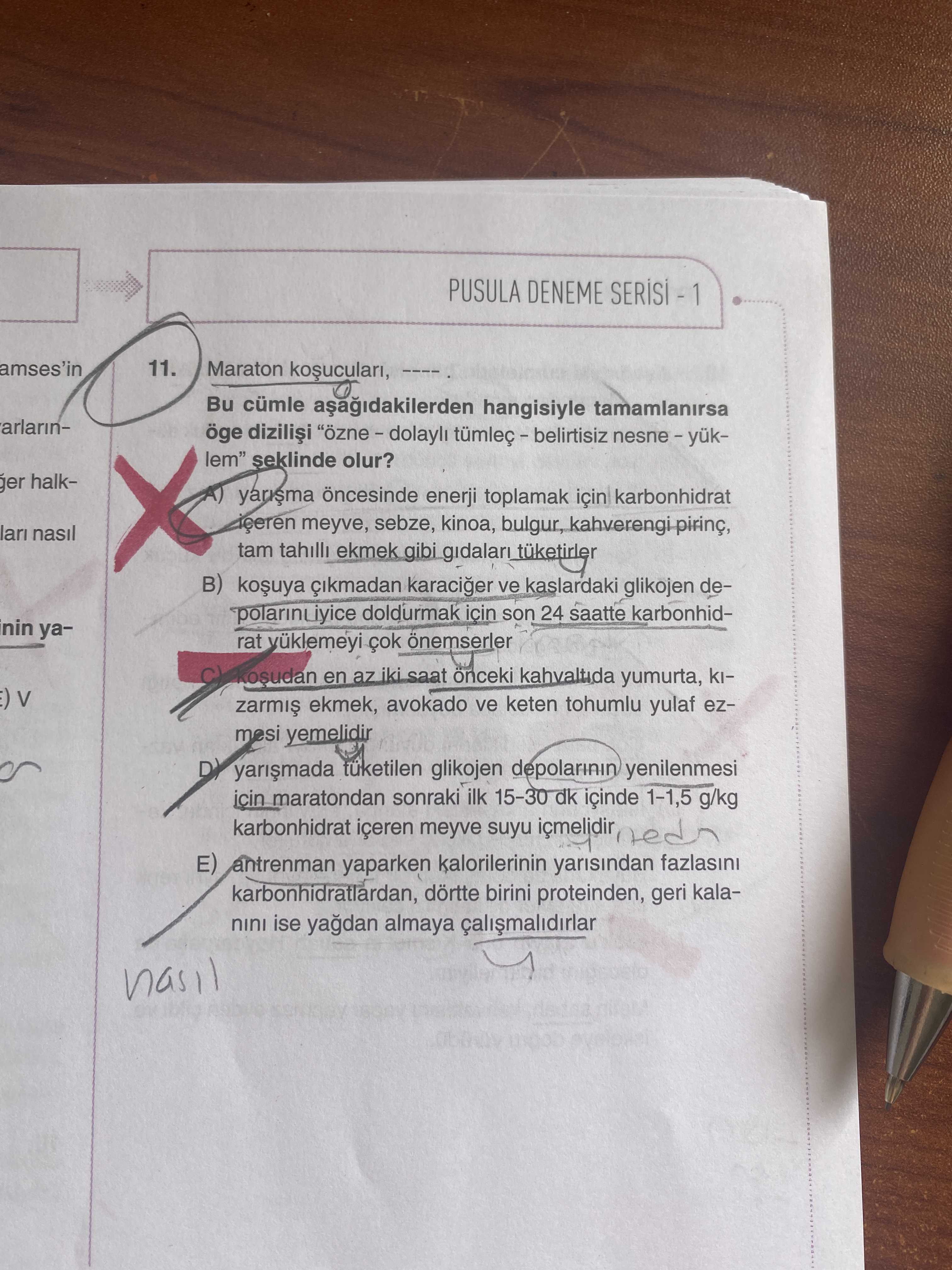 Maraton koşucuları, ---- . Bu cümle aşağıdakilerden hangisiyle tamamlanırsa öge dizilişi "özne –