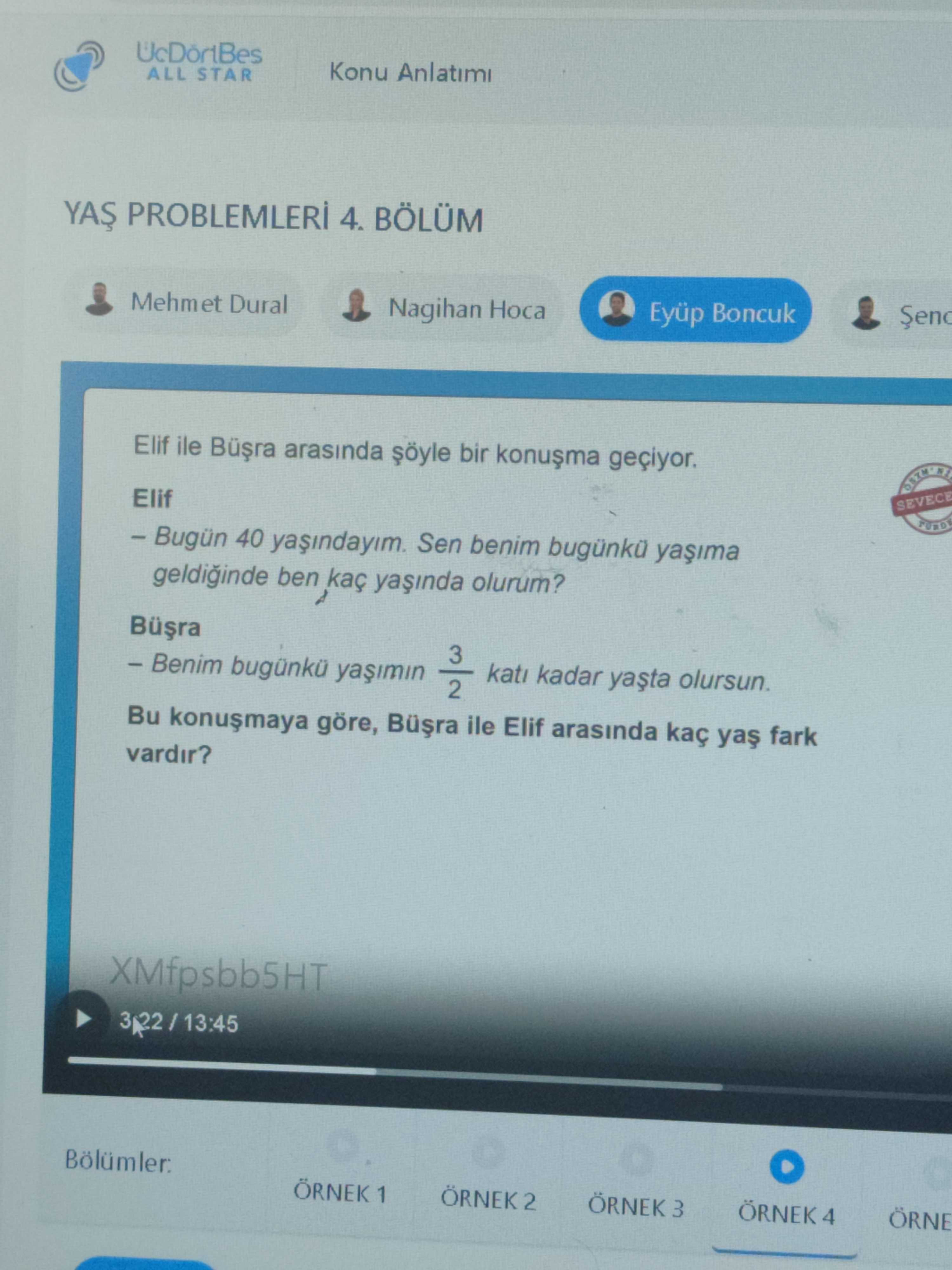 Elif ile Büşra arasında şöyle bir konuşma geçiyor. **Elif** – Bugün 40 yaşındayım. Sen benim bugünkü