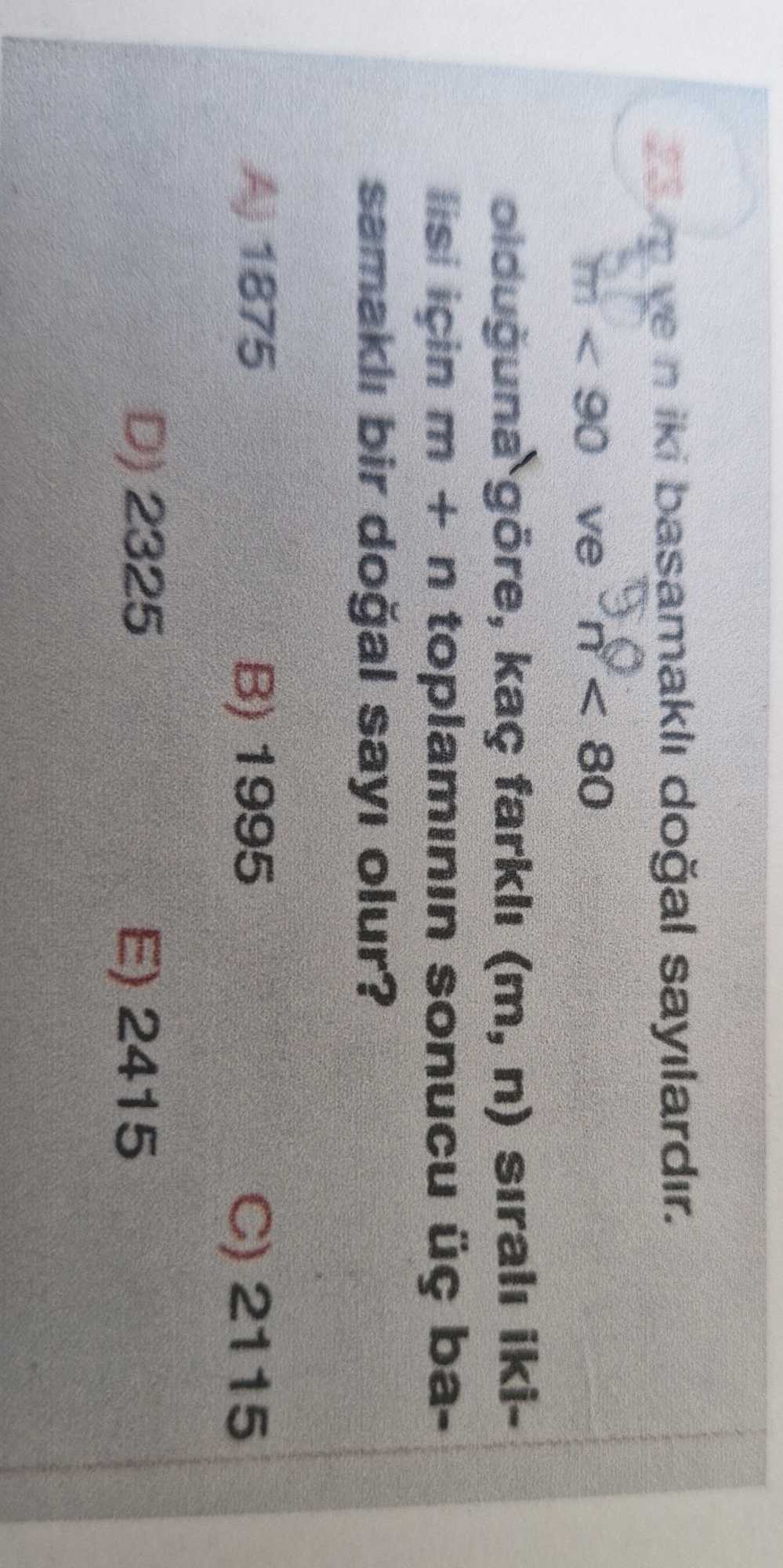 m ve n iki basamaklı doğal sayılardır. m/n < 90 ve 9/n² < 80 olduğuna göre, kaç farklı (m, n) sıralı