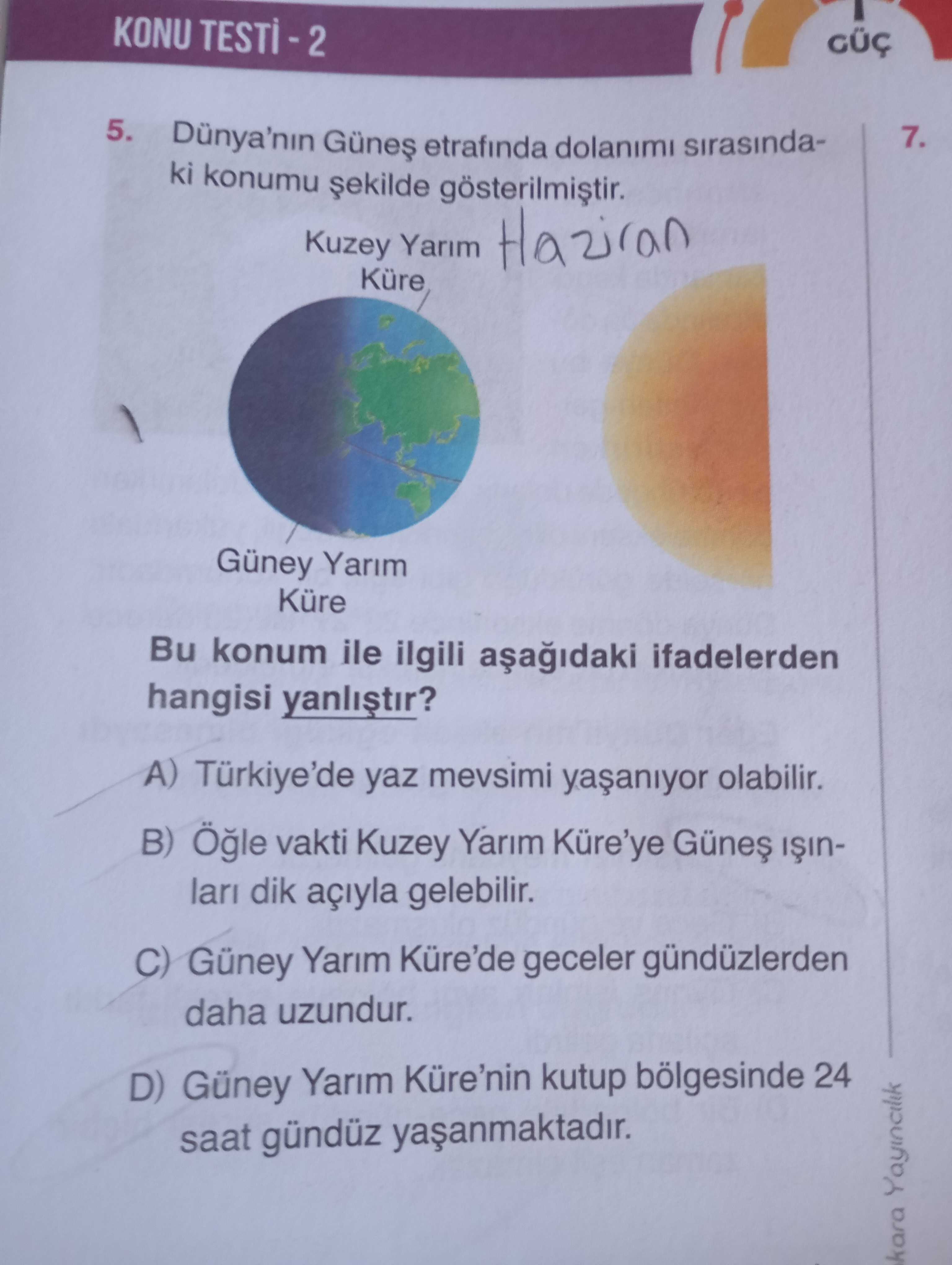 Dünya'nın Güneş etrafında dolanımı sırasındaki konumu şekilde gösterilmiştir. Bu konum ile ilgili