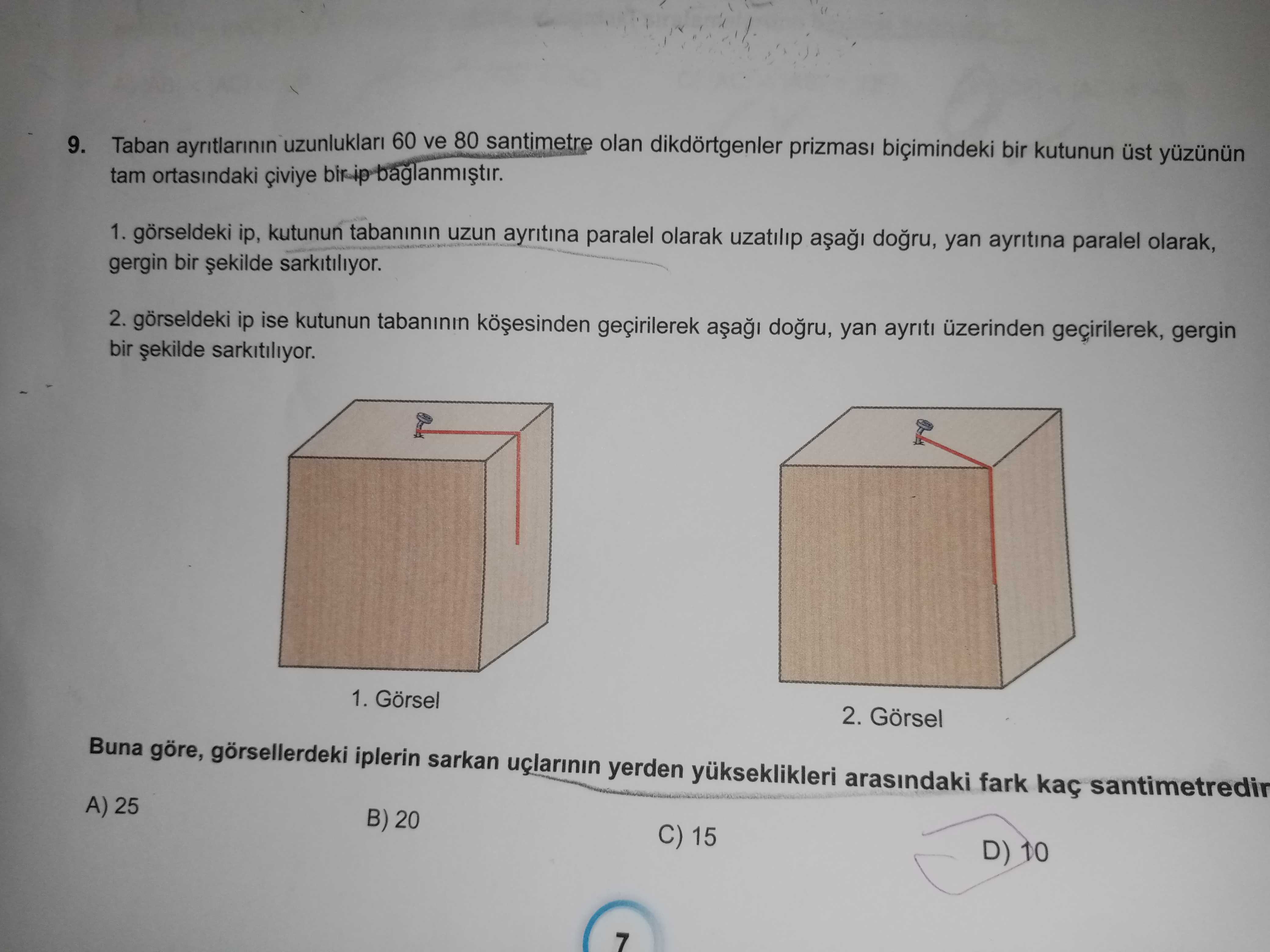 Taban ayrıtlarının uzunlukları 60 ve 80 santimetre olan dikdörtgenler prizması biçimindeki bir
