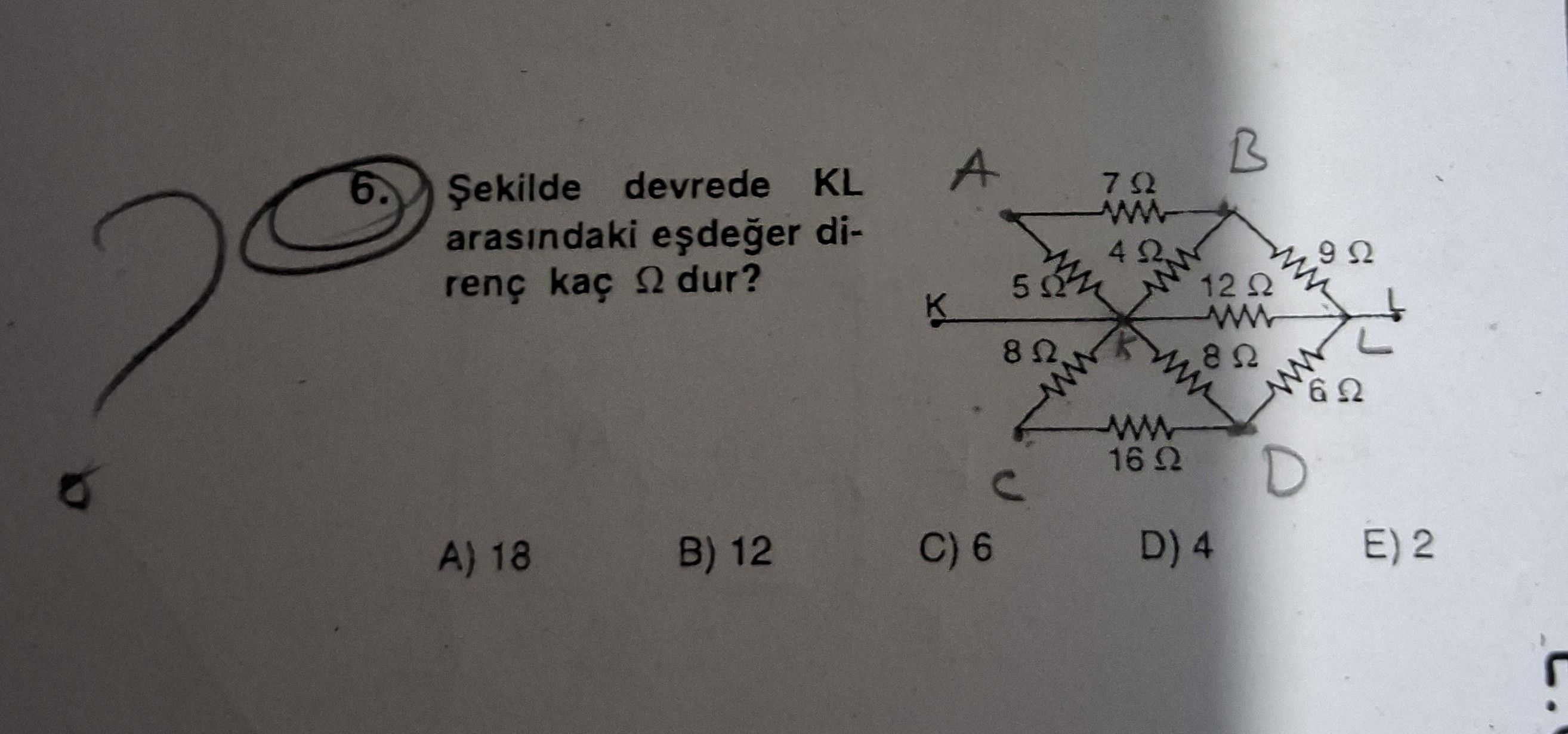 Şekilde devrede KL arasındaki eşdeğer direnç kaç Ω dur?
