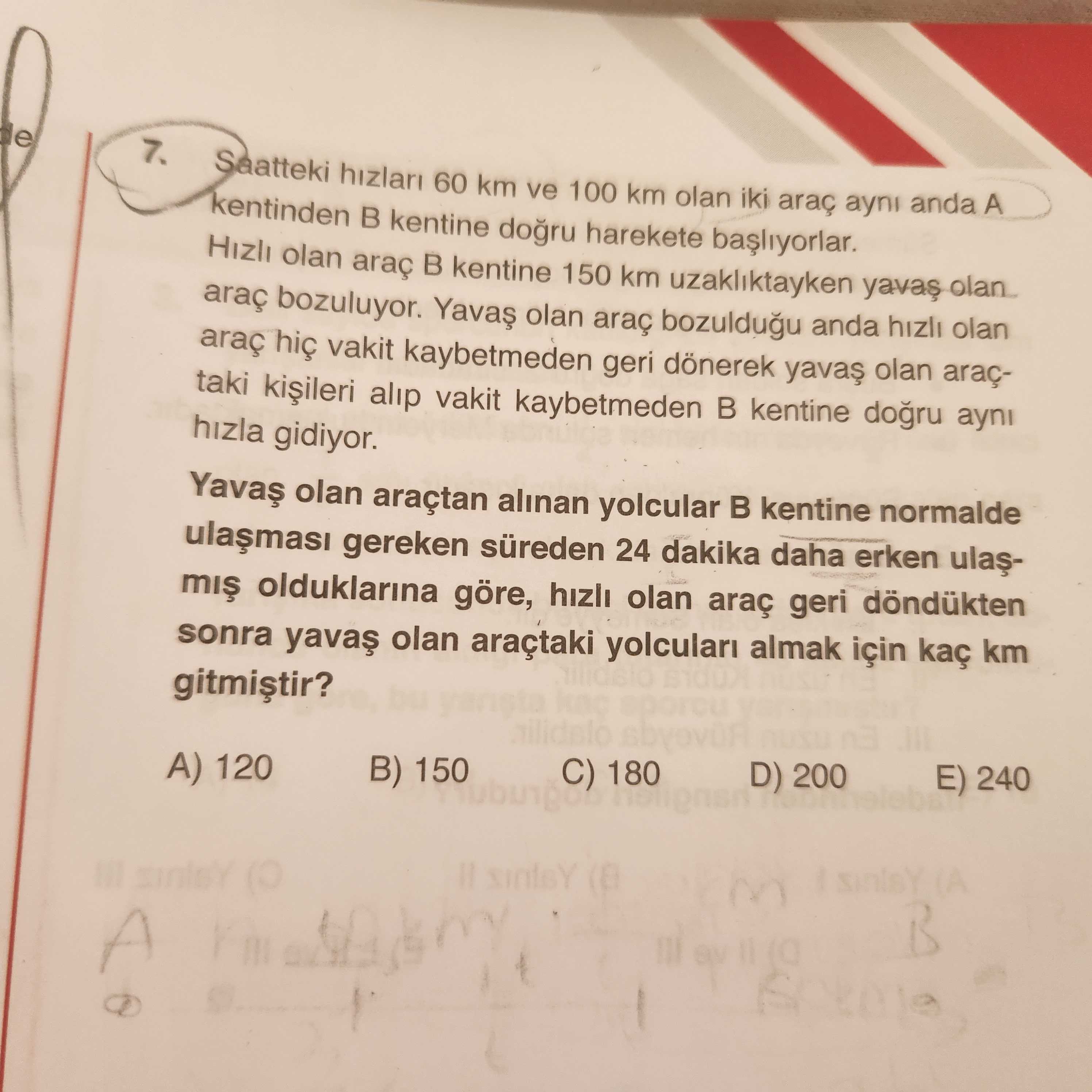 Saatteki hızları 60 km ve 100 km olan iki araç aynı anda A kentinden B kentine doğru harekete