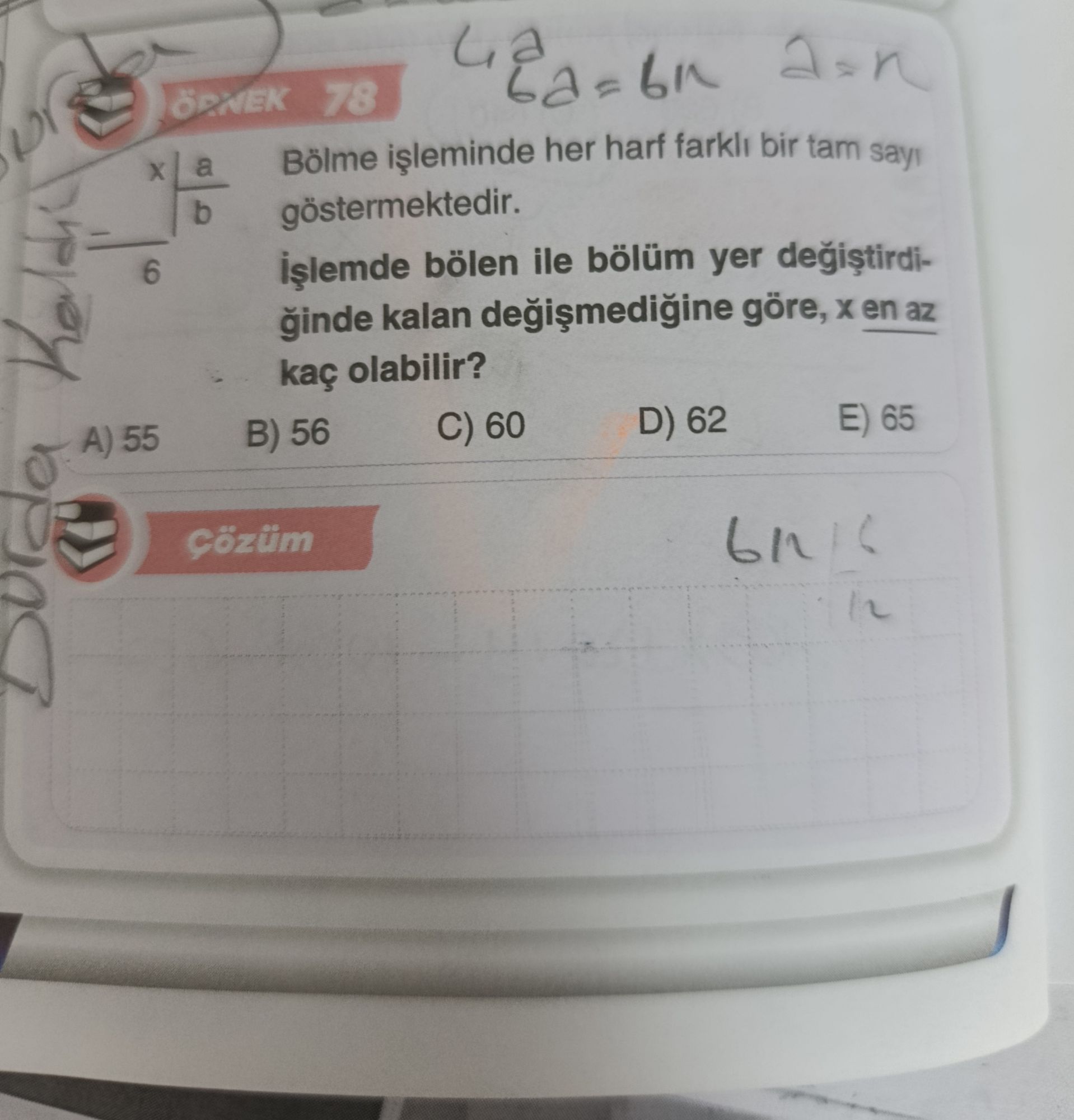 Bölme işleminde her harf farklı bir tam sayı göstermektedir. İşlemde bölen ile bölüm yer