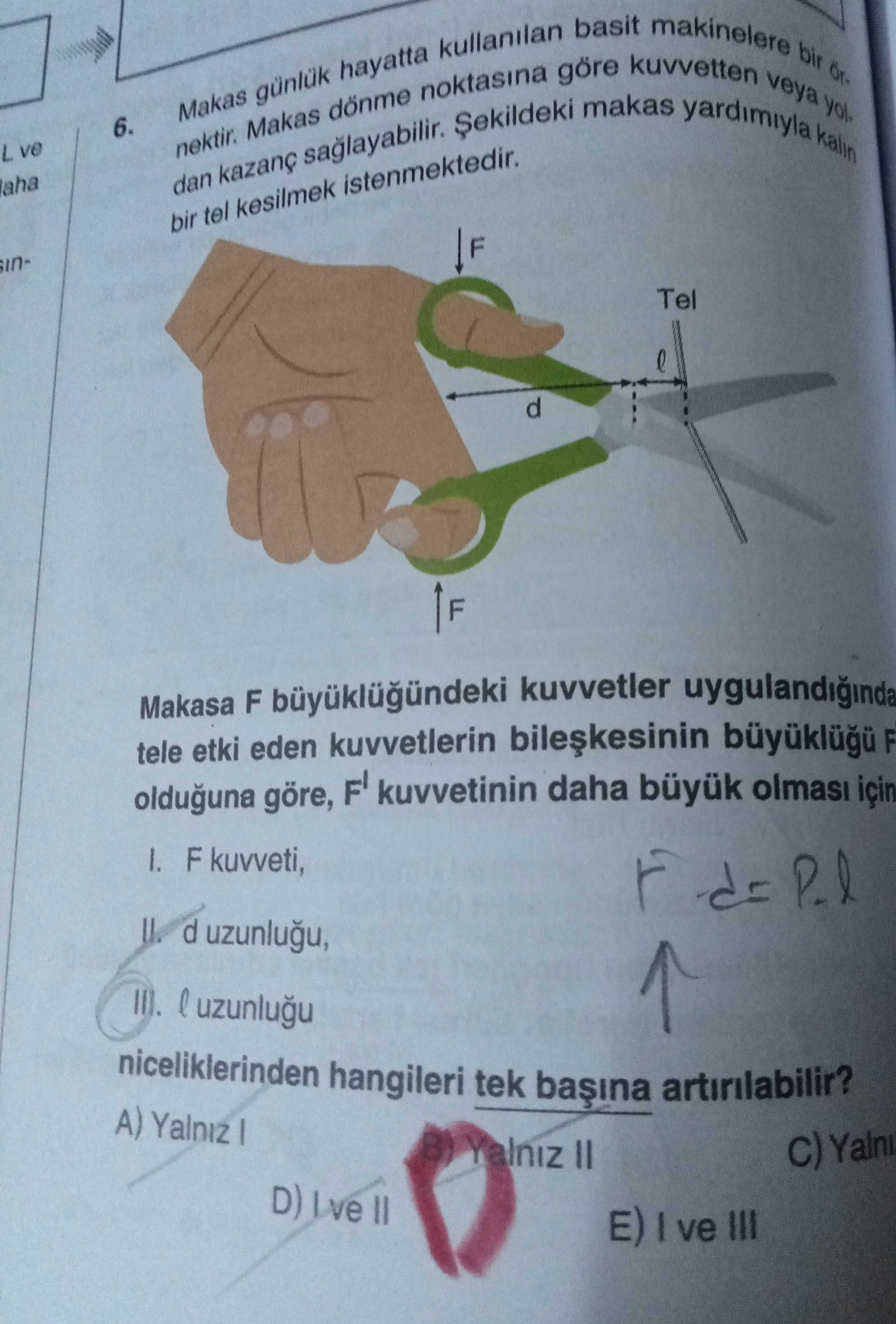 Makas günlük hayatta kullanılan basit makinelere bir örnektir. Makas dönme noktasına göre kuvvetten