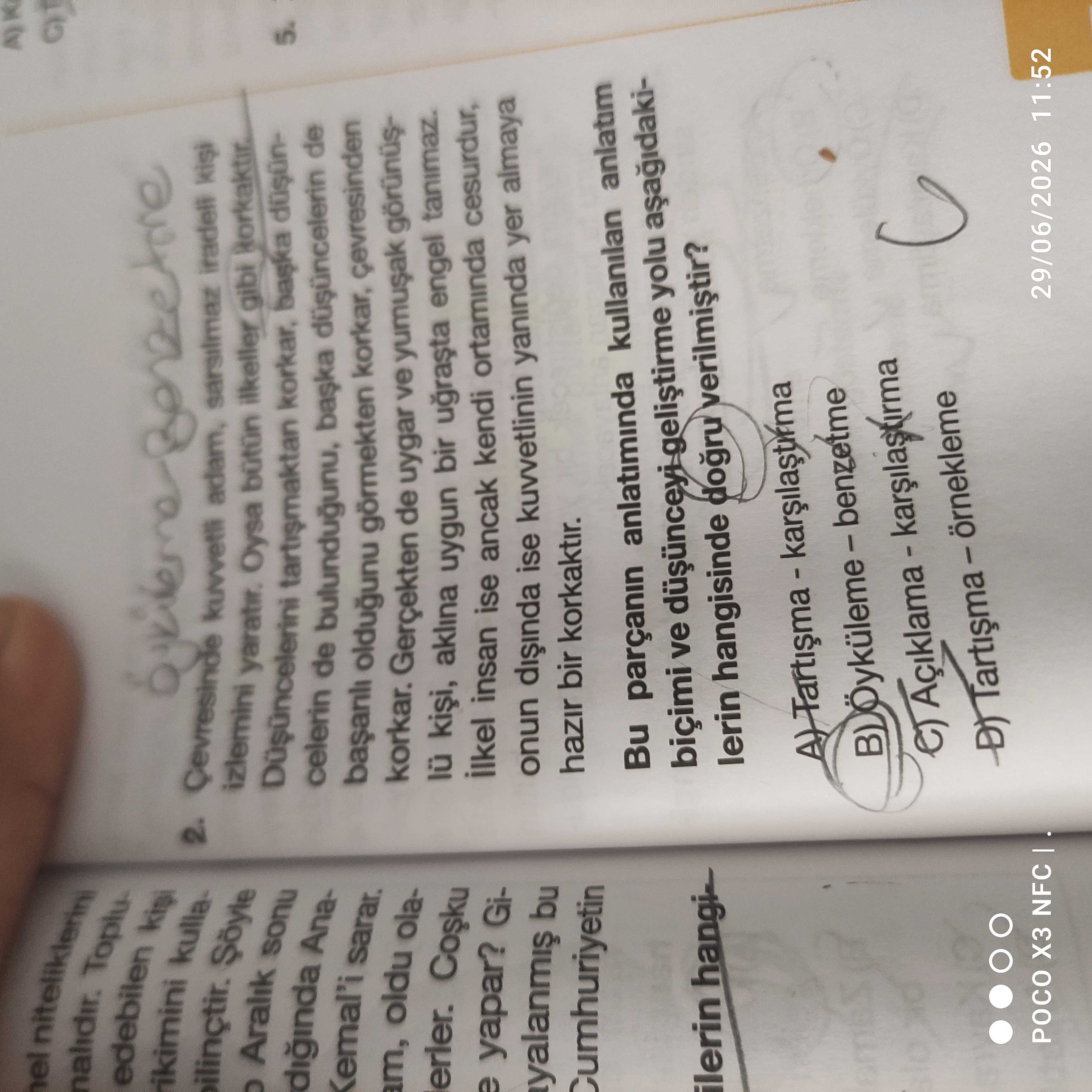 Çevresinde kuvvetli adam, sarsılmaz iradeli kişi izlemini yaratır. Oysa bütün ilkeler gibi