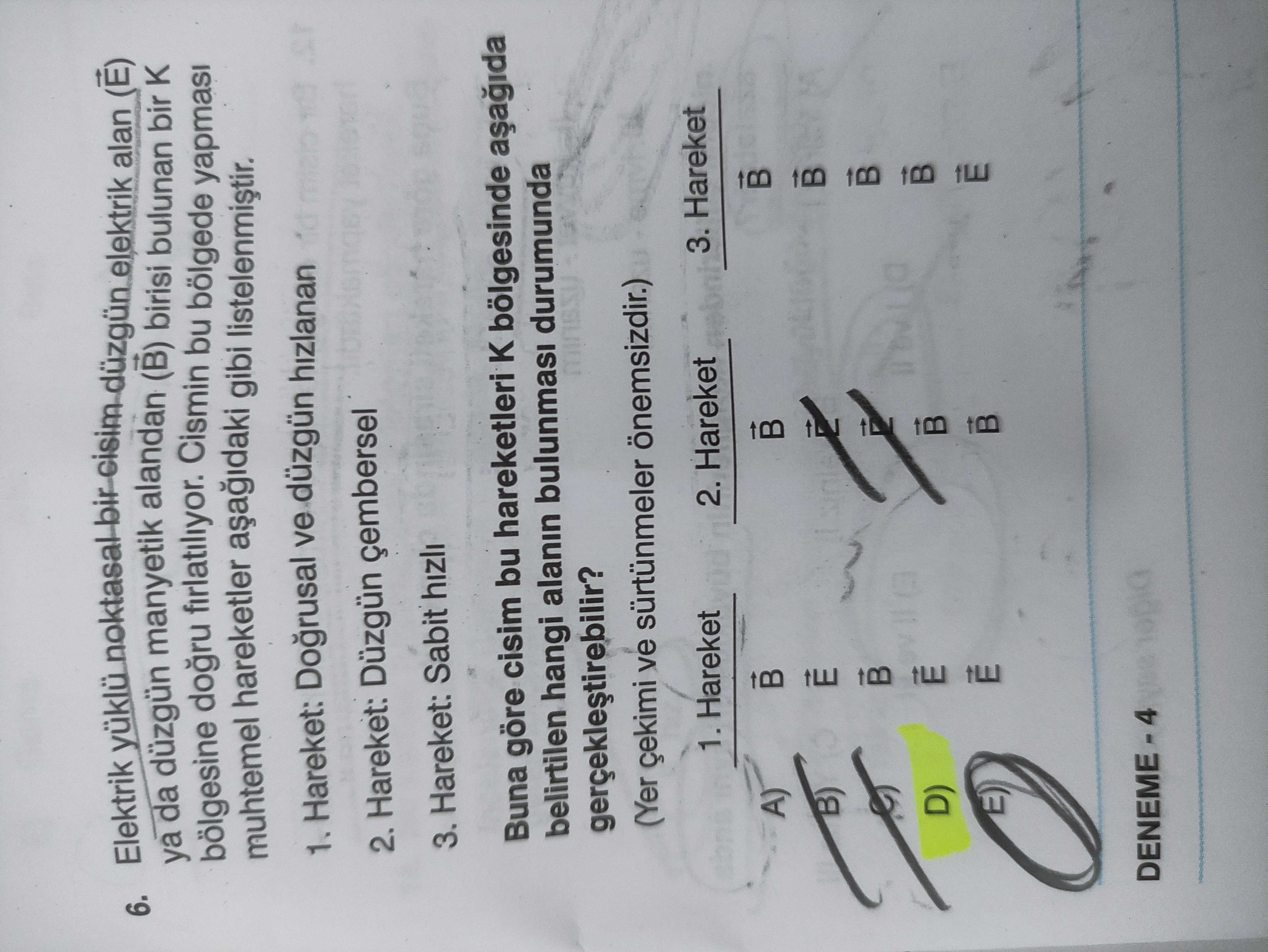 Elektrik yüklü noktasal bir cisim düzgün elektrik alan (Ē) ya da düzgün manyetik alandan (B̄) birisi