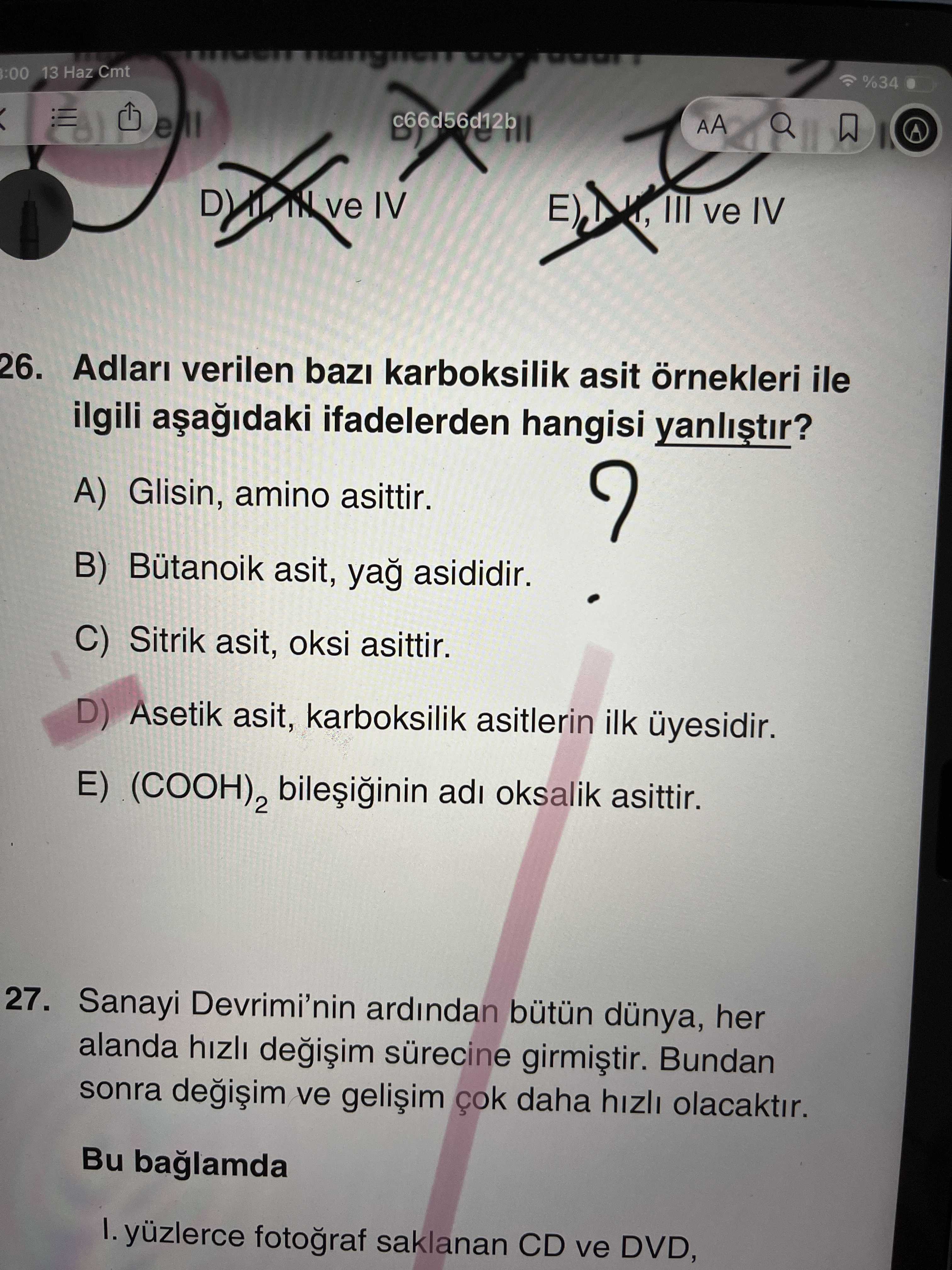 Adları verilen bazı karboksilik asit örnekleri ile ilgili aşağıdaki ifadelerden hangisi yanlıştır?