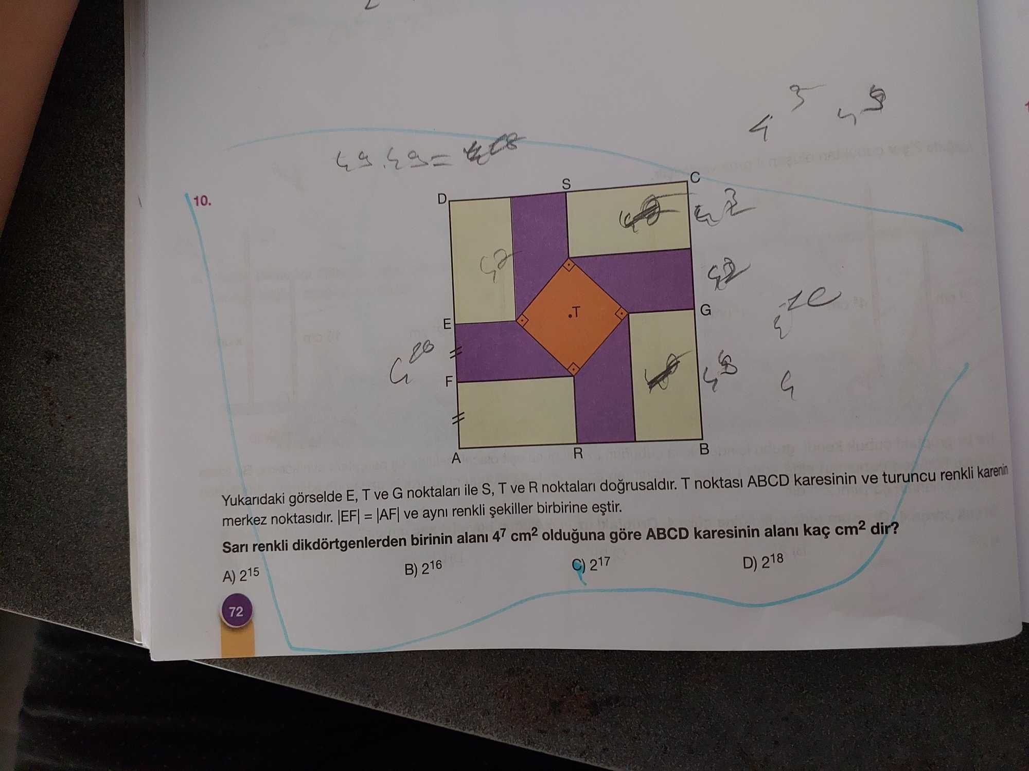 Yukarıdaki görselde E, T ve G noktaları ile S, T ve R noktaları doğrusaldır. T noktası ABCD