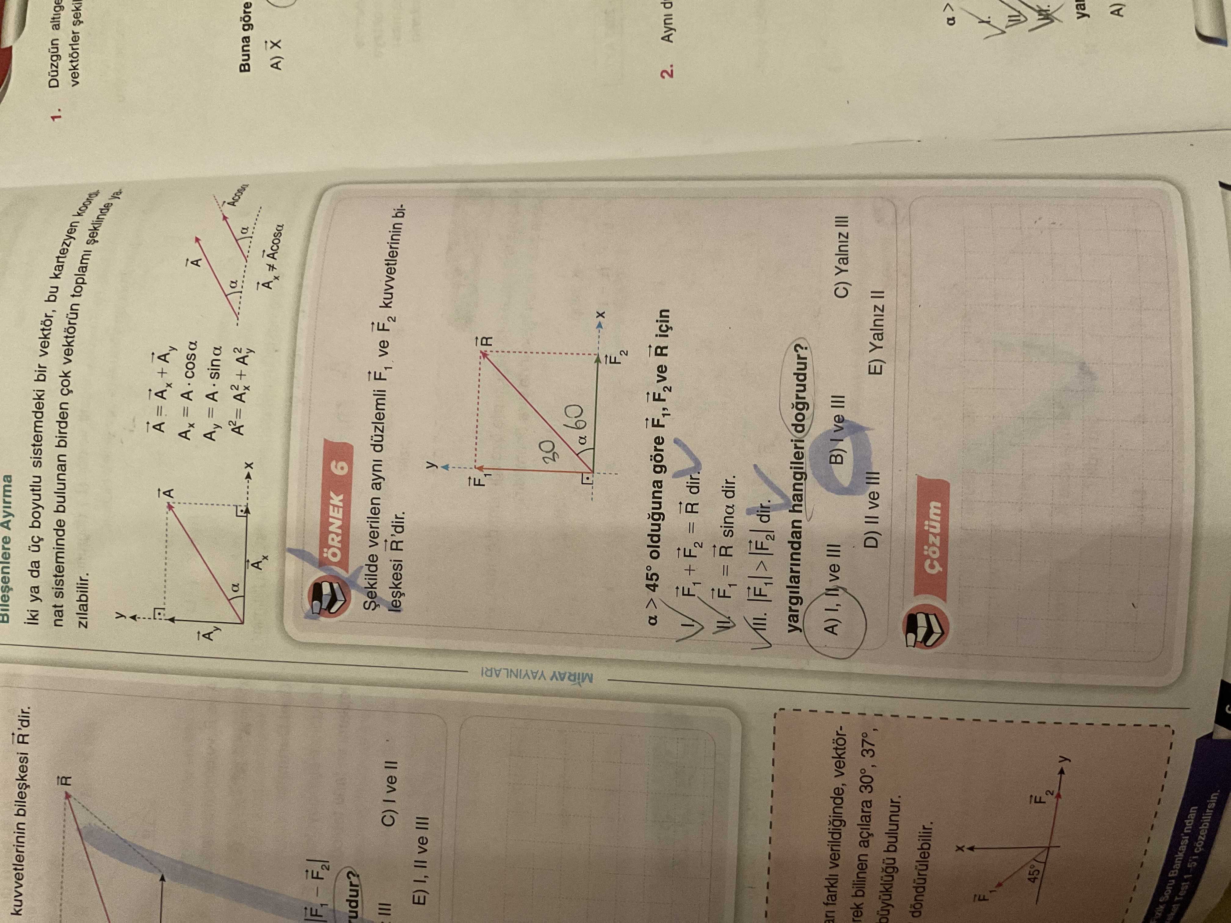 ÖRNEK 6 Şekilde verilen aynı düzlemli F₁ ve F₂ kuvvetlerinin bileşkesi R'dir. α > 45° olduğuna göre