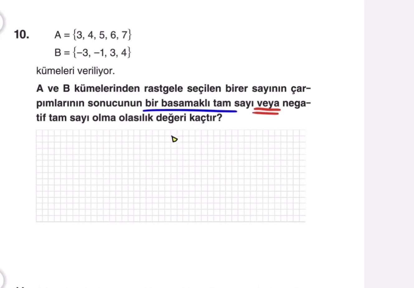 A = {3, 4, 5, 6, 7} B = {−3, −1, 3, 4} kümeleri veriliyor. A ve B kümelerinden rastgele seçilen