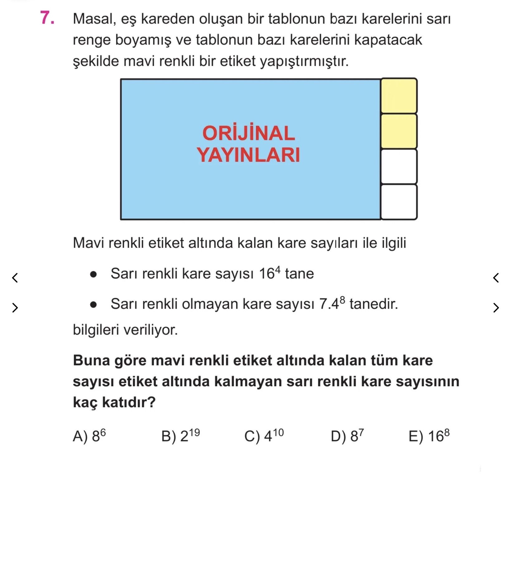 Masal, eş kareden oluşan bir tablonun bazı karelerini sarı renge boyamış ve tablonun bazı karelerini