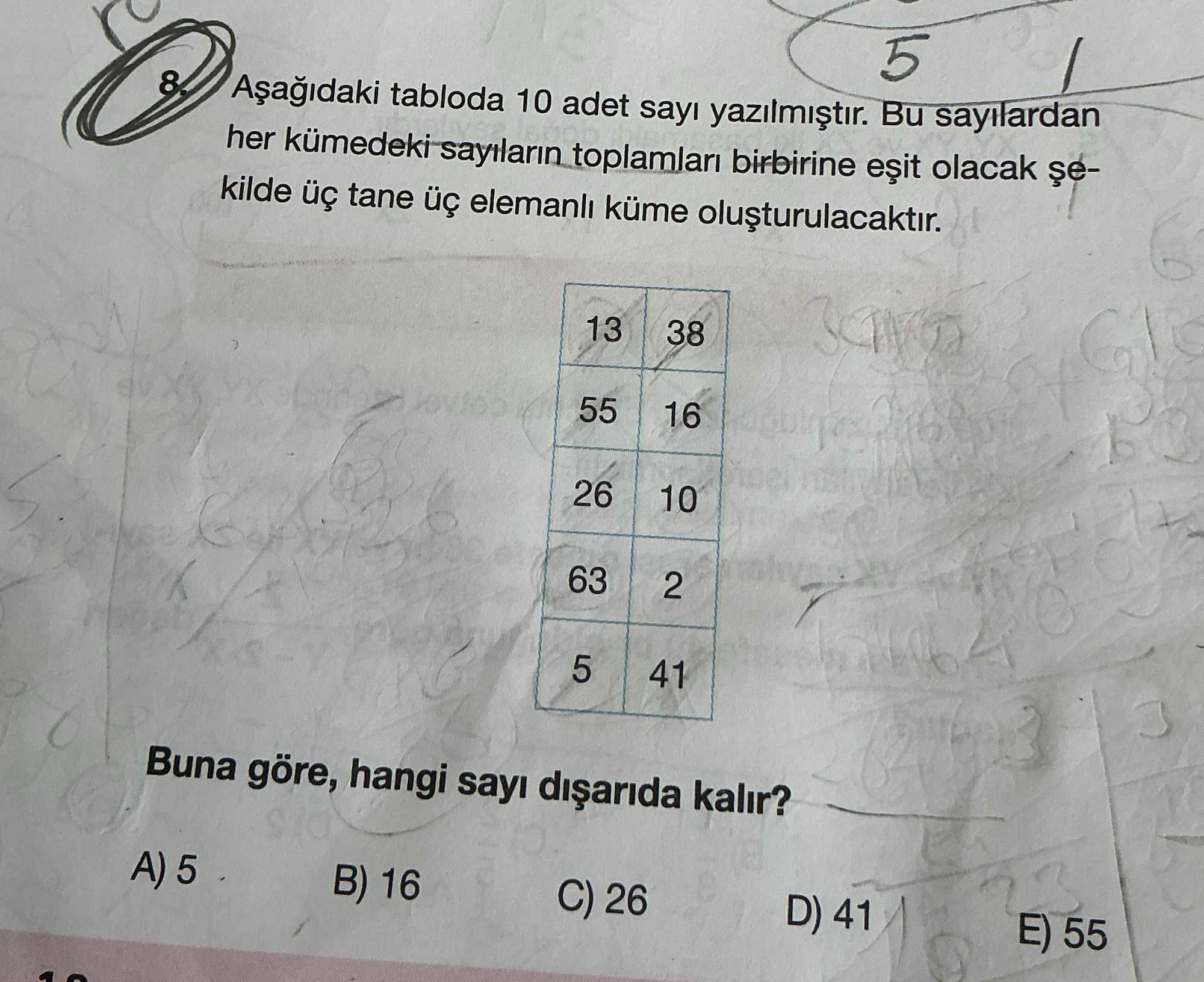 Aşağıdaki tabloda 10 adet sayı yazılmıştır. Bu sayılardan her kümedeki sayıların toplamları
