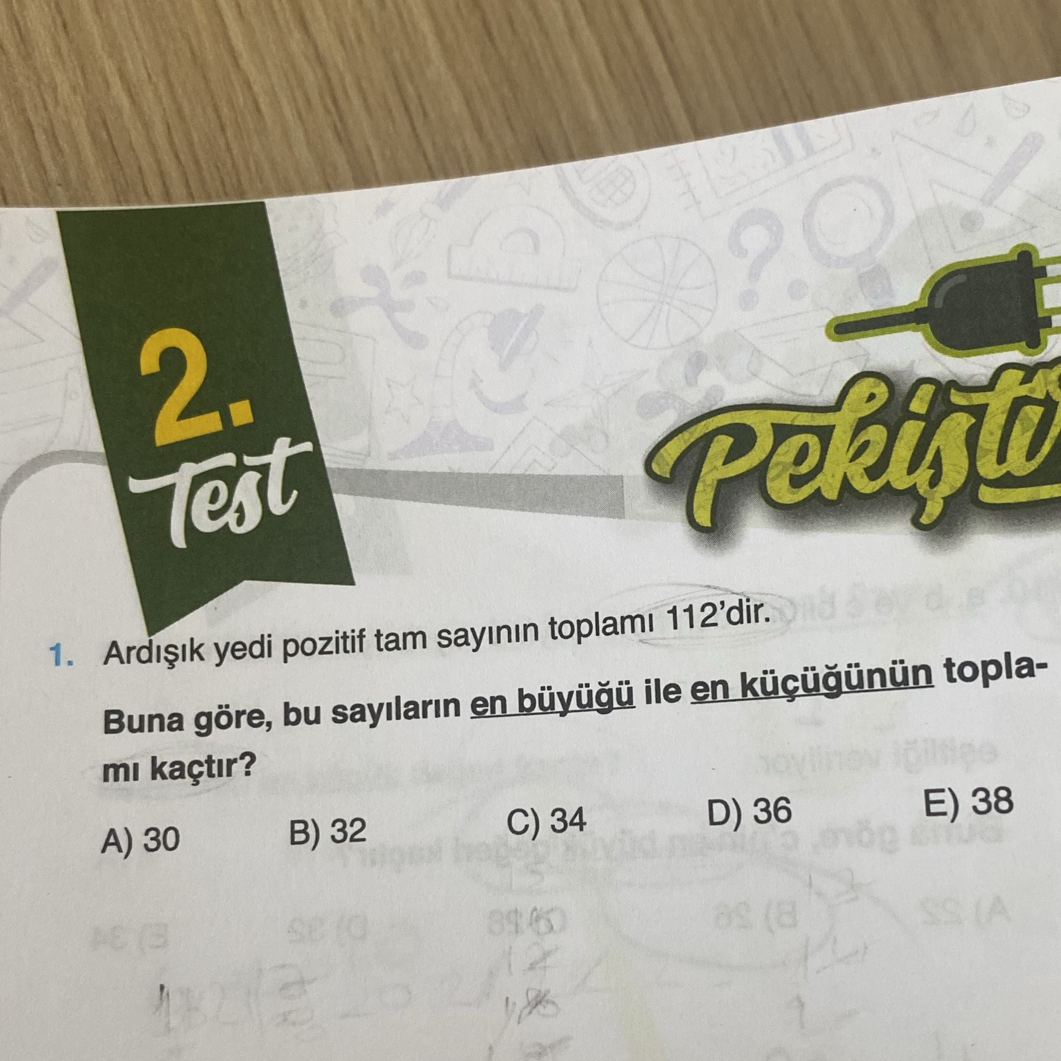 Ardışık yedi pozitif tam sayının toplamı 112'dir. Buna göre, bu sayıların en büyüğü ile en küçüğünün