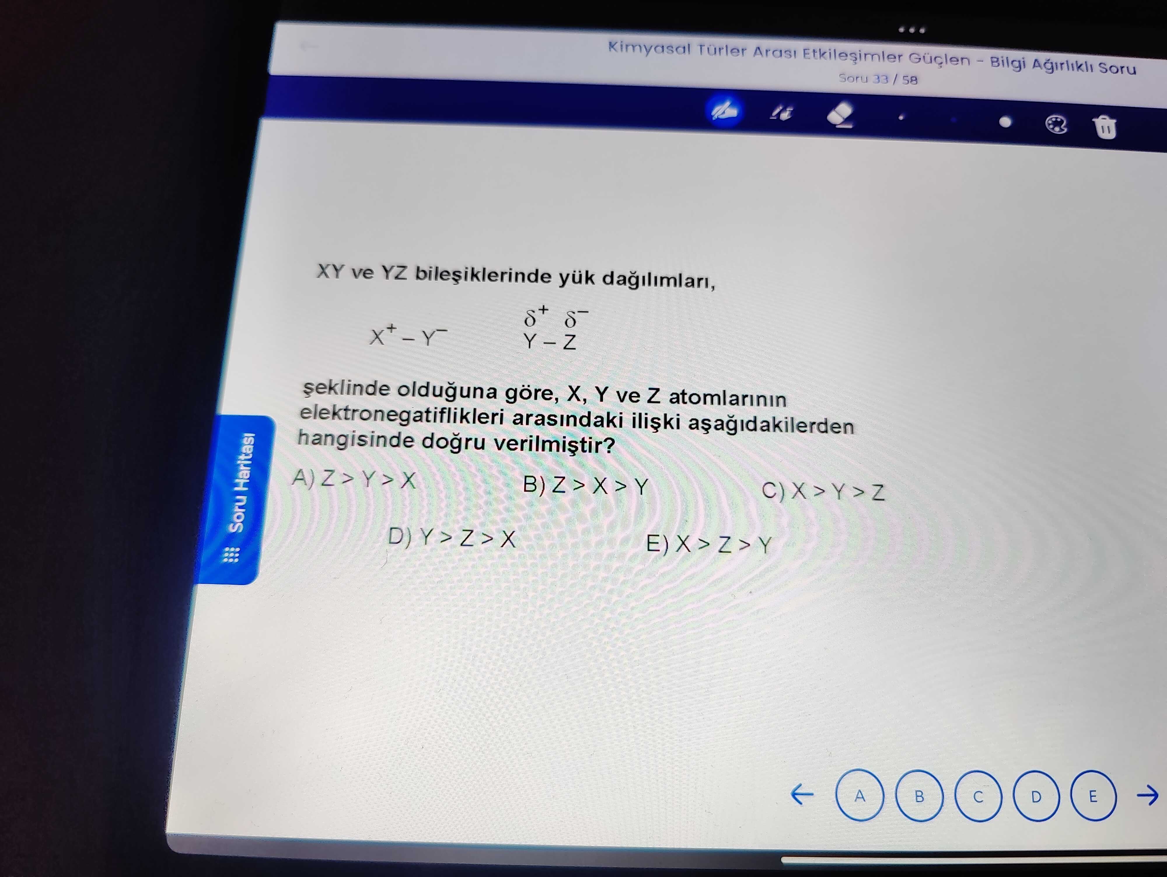 XY ve YZ bileşiklerinde yük dağılımları, X⁺ – Y⁻ δ⁺ δ⁻ Y – Z şeklinde olduğuna göre, X, Y ve Z
