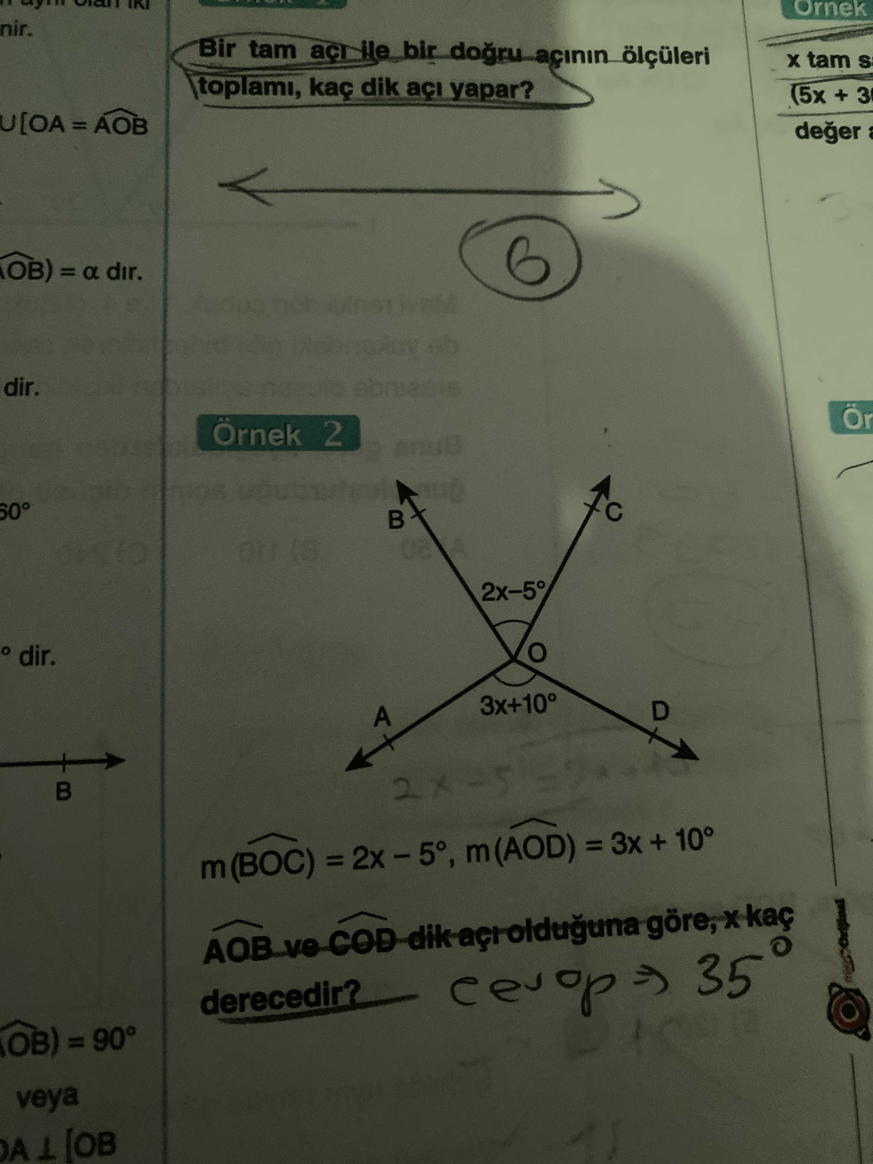 Ornek nir. Bir tam ile bir ölçüleri tam S toplami, kaç dik açi yapar. + 3 AOB deger = a dir. dir. Ör Örnek 2 60° 2x-5° dir. 3x+10° D A m(BOC) = m(AOD) = 3x + 10° göre, kaç derecedir. لا = 90° veya A [OB Ornek nir. لا = 90° veya A [OB. ?? Model.Question.title