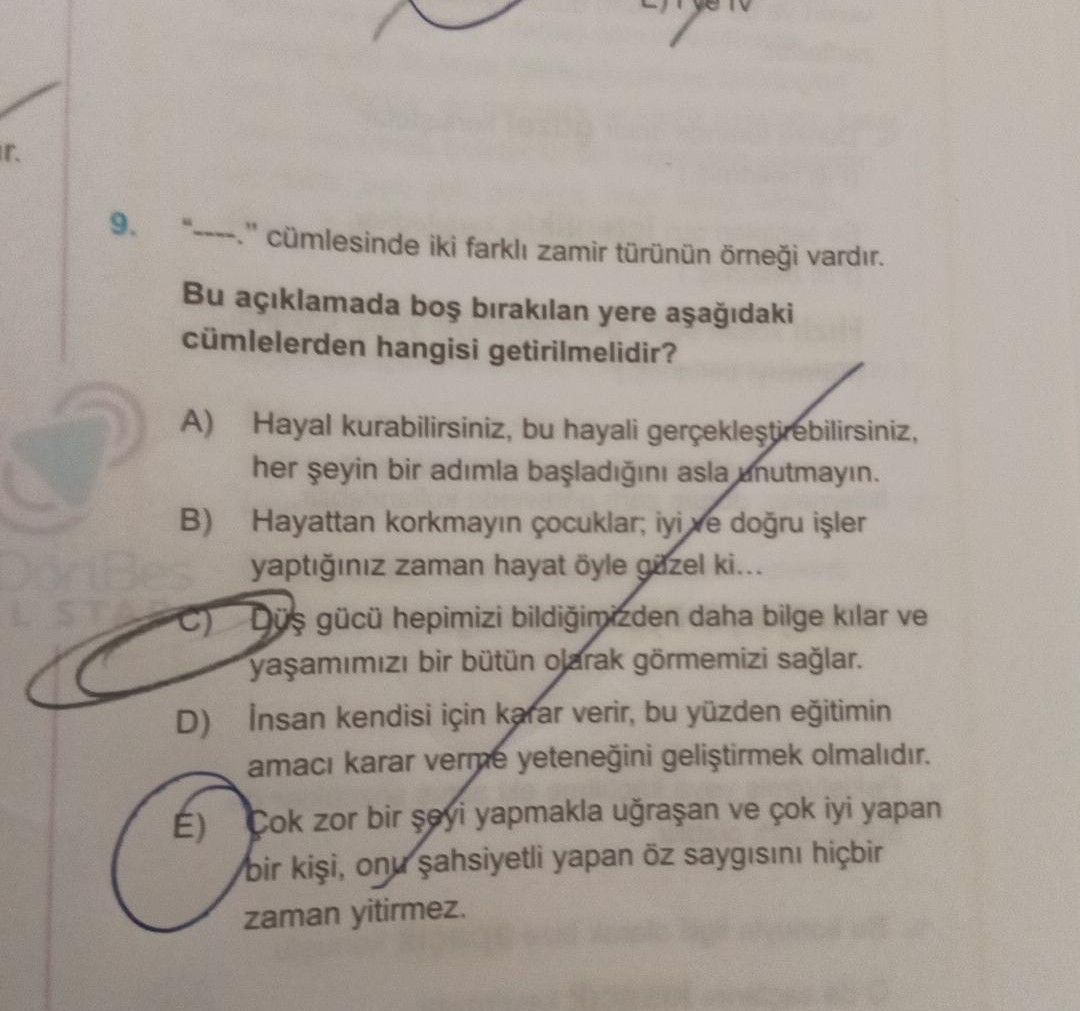 "----." cümlesinde iki farklı zamir türünün örneği vardır. Bu açıklamada boş bırakılan yere