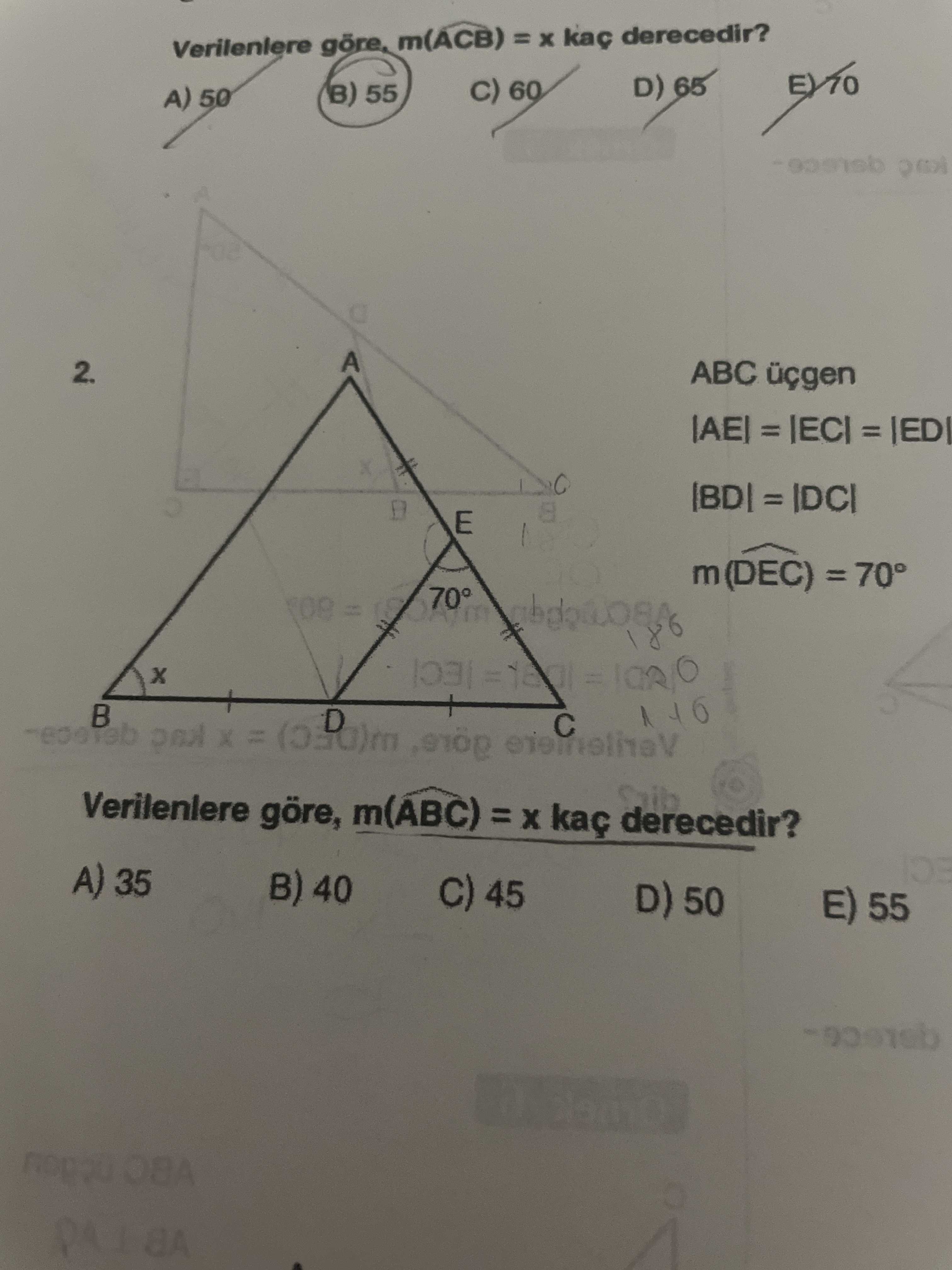 Göre, m(ACB) = kaç derecedir. D) 65 60 55 A) 50 A 2. ABC = = 8 E m(DEC) = = D Verilenlere göre, m(ABC) = kaç derecedir. A) 35 B) 40 45 D) 50 55 göre, m(ACB) = kaç derecedir. A) 35 B) 40 45 D) 50 55. ?? Model.Question.title
