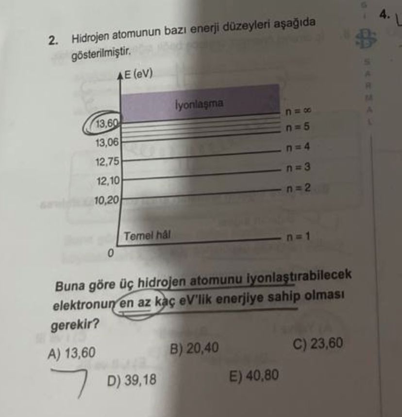 Hidrojen atomunun bazı enerji düzeyleri aşağıda gösterilmiştir. Buna göre üç hidrojen atomunu