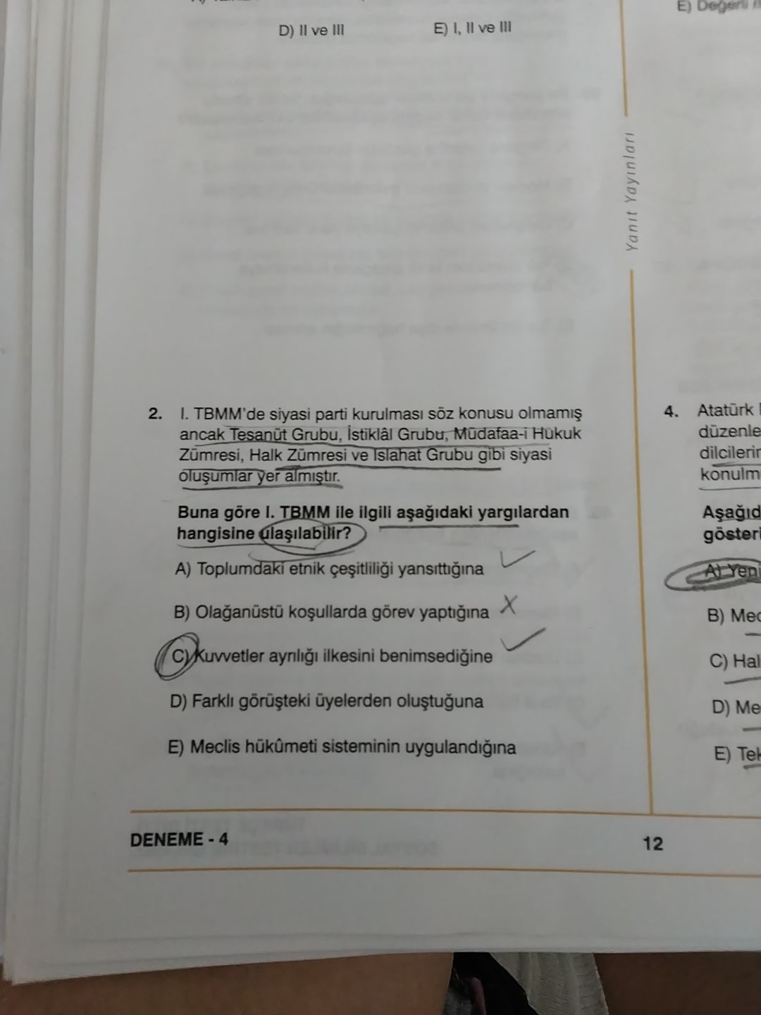 I. TBMM'de siyasi parti kurulması söz konusu olmamış ancak Tesanüt Grubu, İstiklâl Grubu, Müdafaa-i