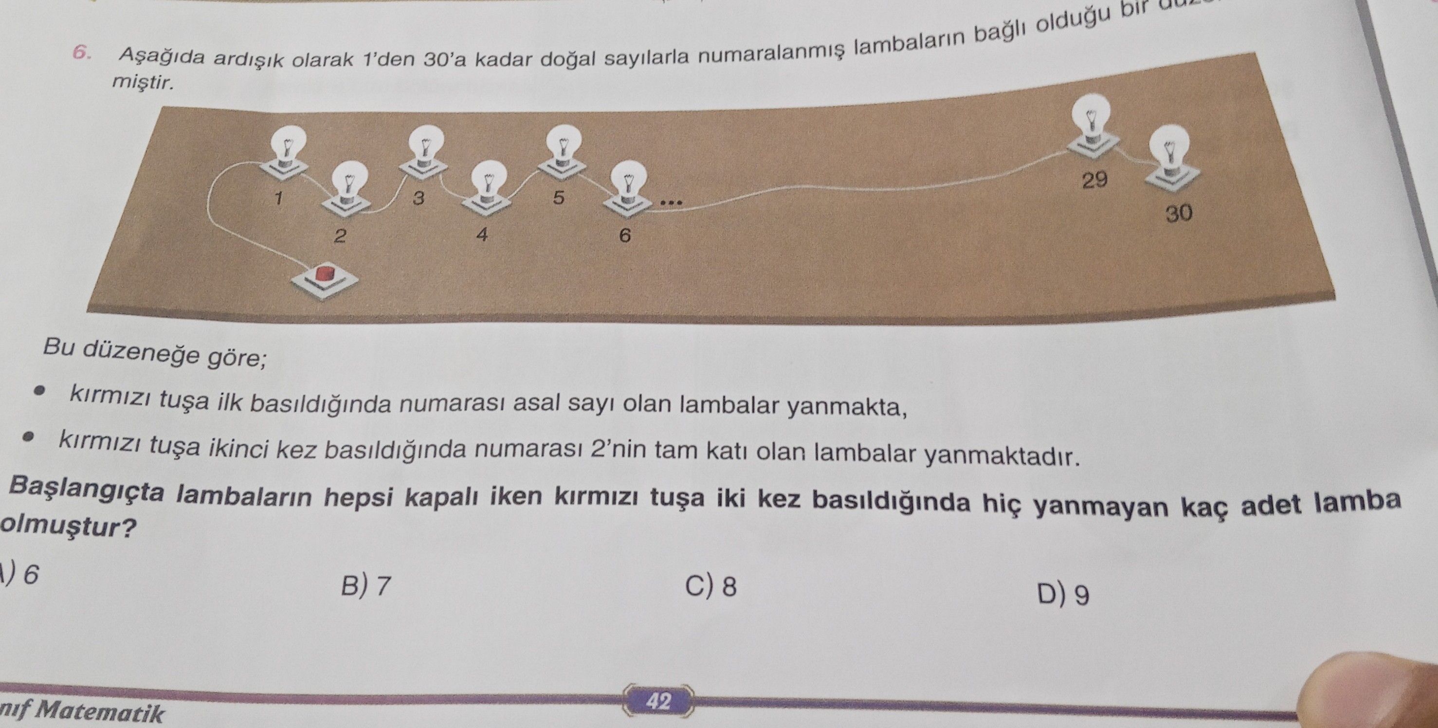 Aşağıda ardışık olarak 1'den 30'a kadar doğal sayılarla numaralanmış lambaların bağlı olduğu bir