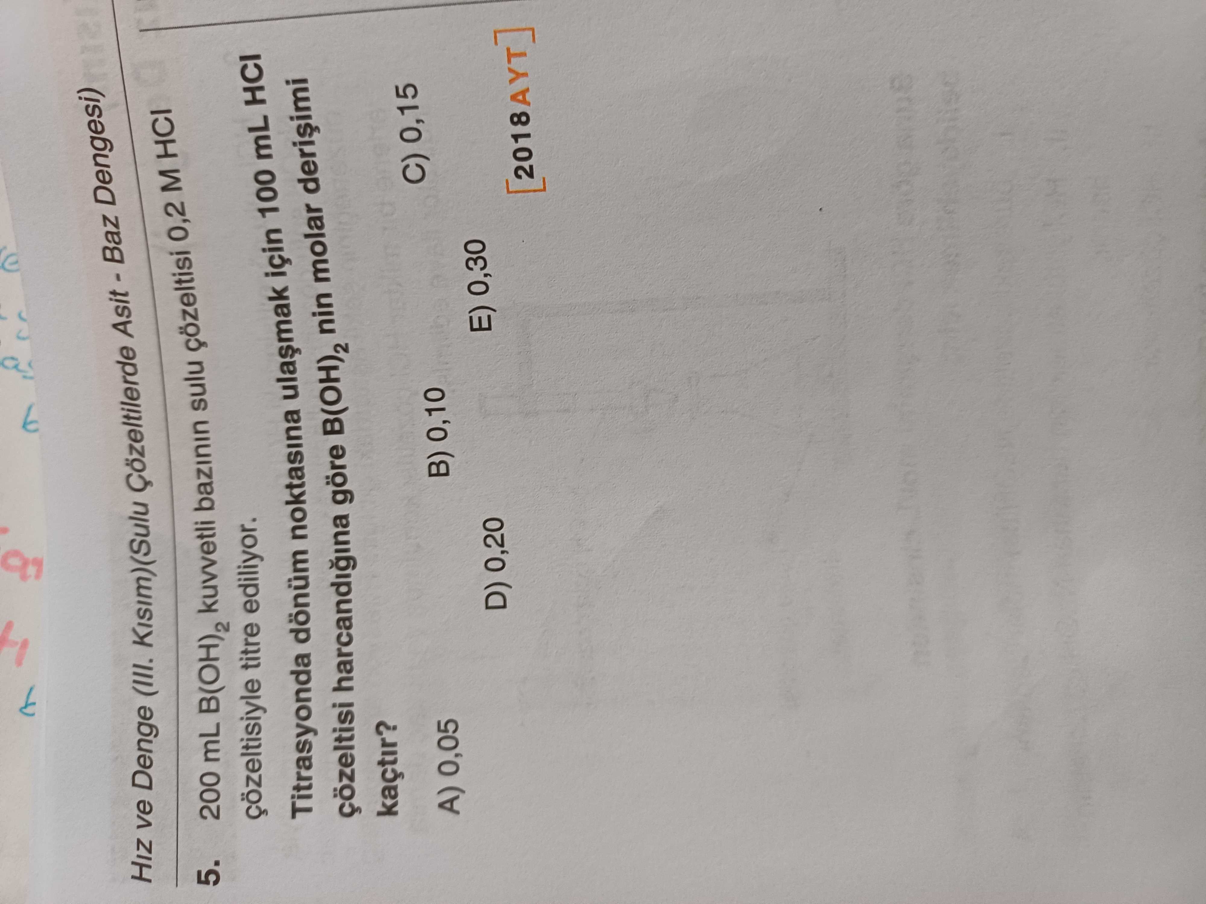 Hız ve Denge (III. Kısım)(Sulu Çözeltilerde Asit - Baz Dengesi) 5. 200 mL B(OH)₂ kuvvetli bazının