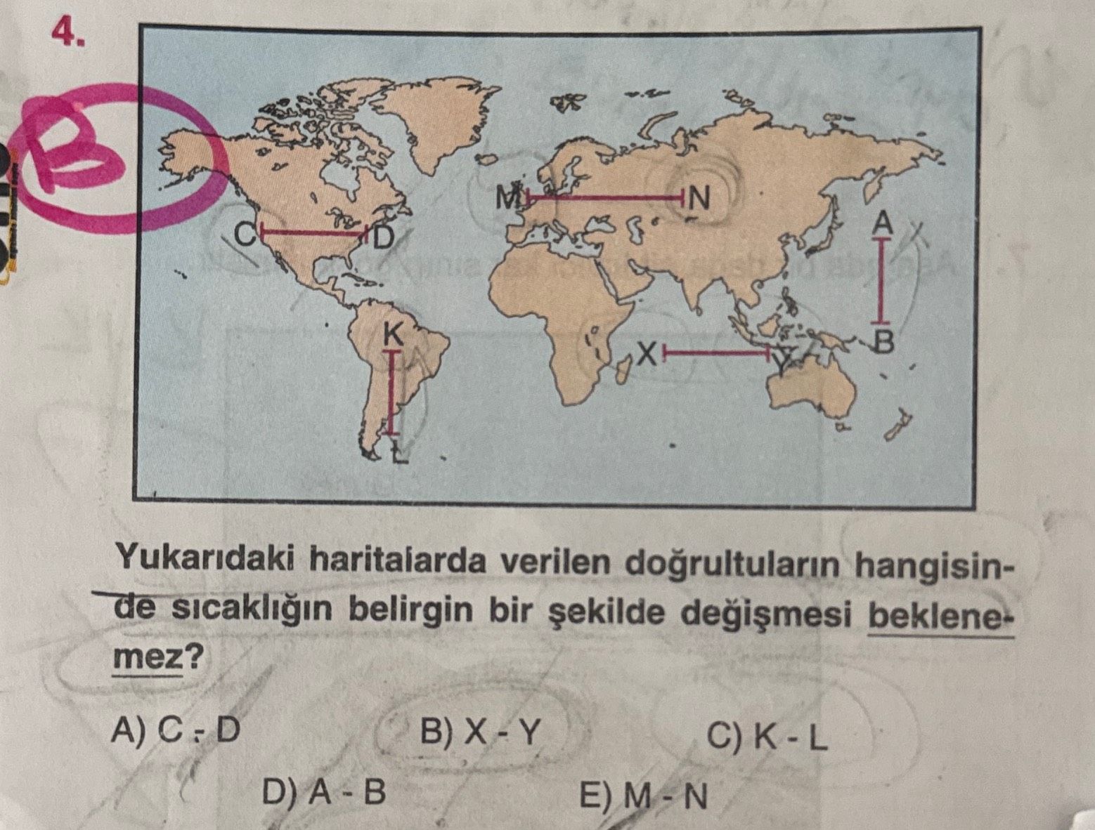 Yukarıdaki haritalarda verilen doğrultuların hangisin-de sıcaklığın belirgin bir şekilde değişmesi