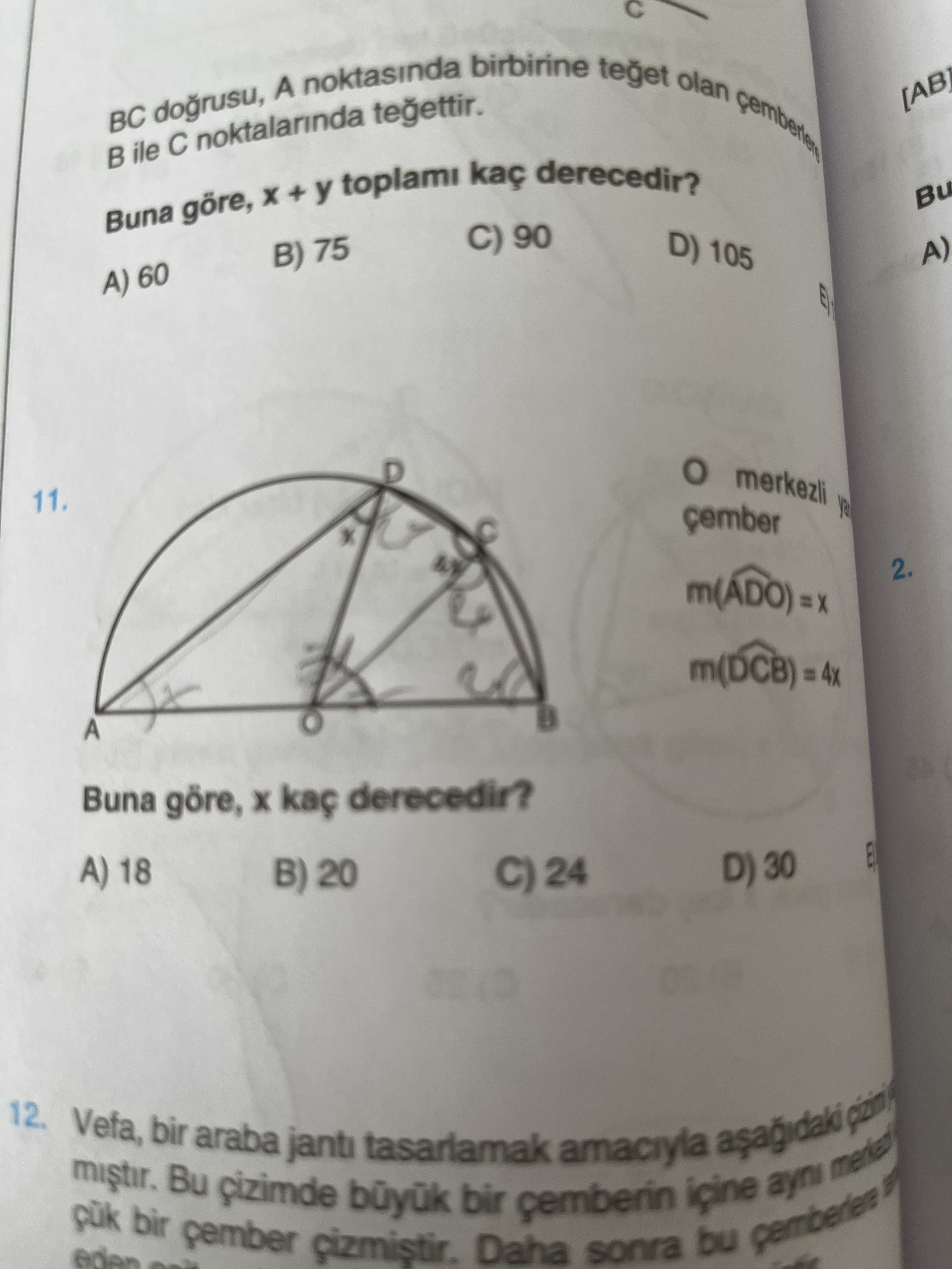 O merkezli ye... çember m(ADO) = x m(DCB) = 4x Buna göre, x kaç derecedir?
