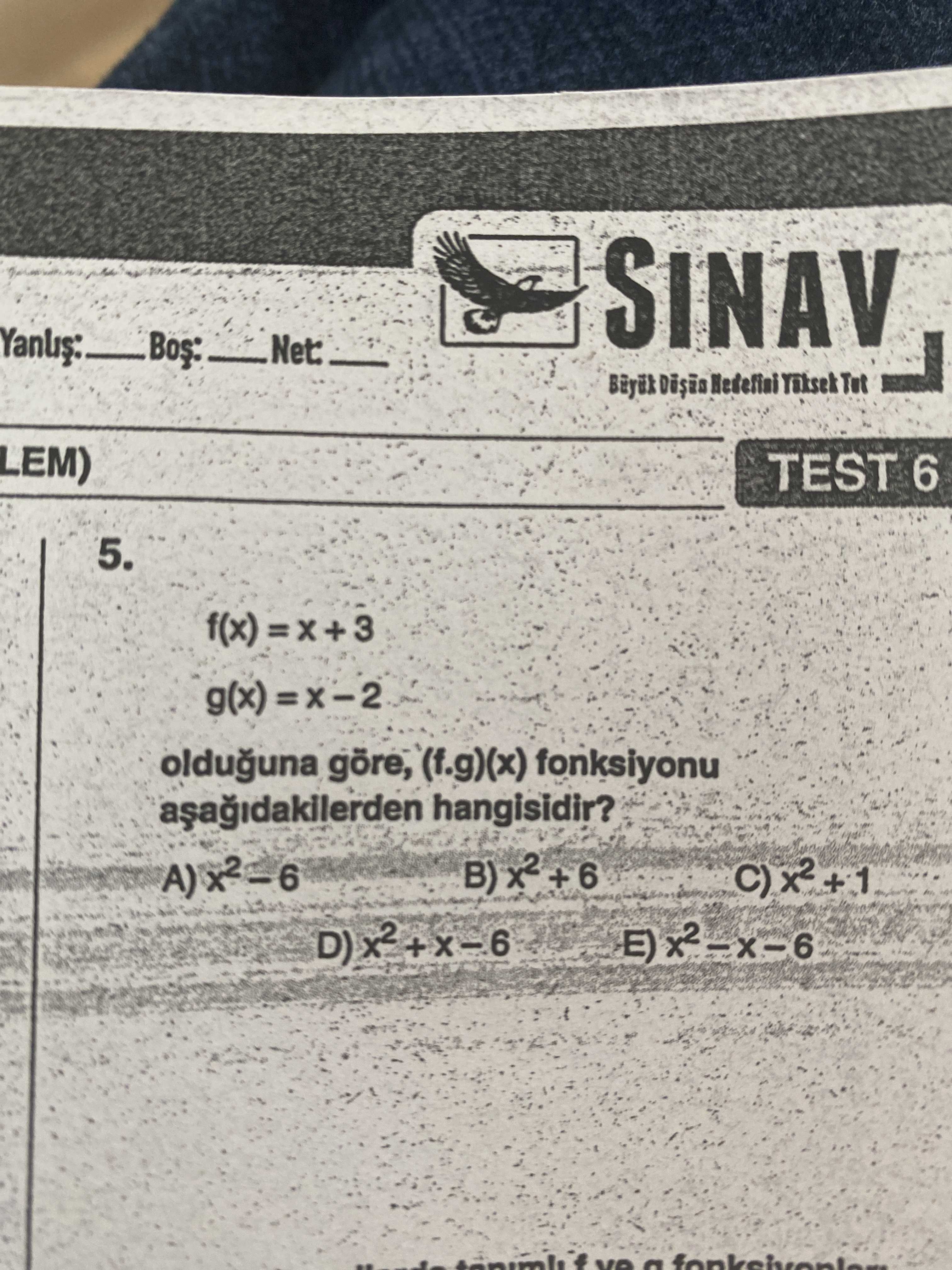 SINAV Net: Tut LEM) TEST 6 5. olduguna (f. g)(x) fonksiyonu hangisidir. a SINAV Net: Tut LEM) TEST 6 5. a. ?? Model.Question.title