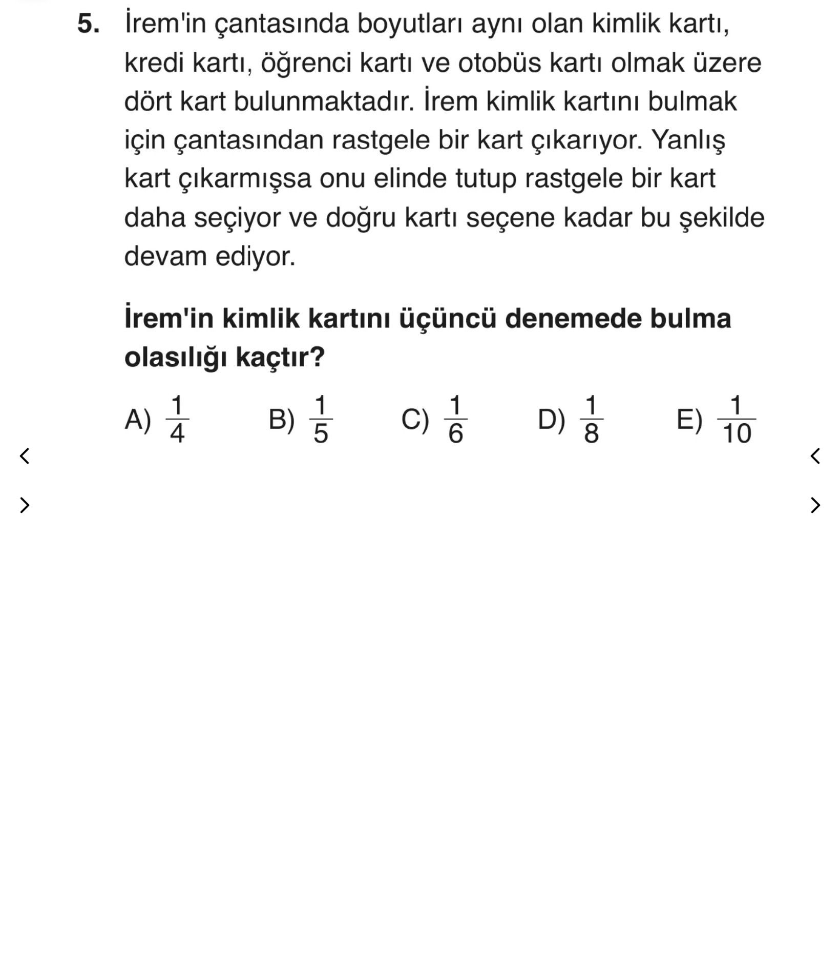 İrem'in çantasında boyutları aynı olan kimlik kartı, kredi kartı, öğrenci kartı ve otobüs kartı