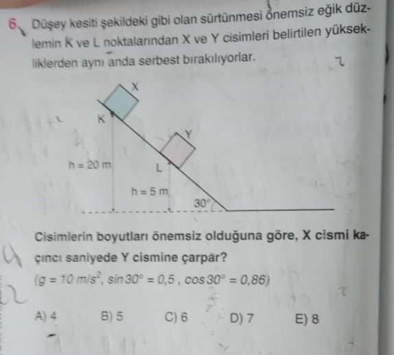 Düşey kesiti şekildeki gibi olan sürtünmesi önemsiz eğik düzlemin K ve L noktalarından X ve Y