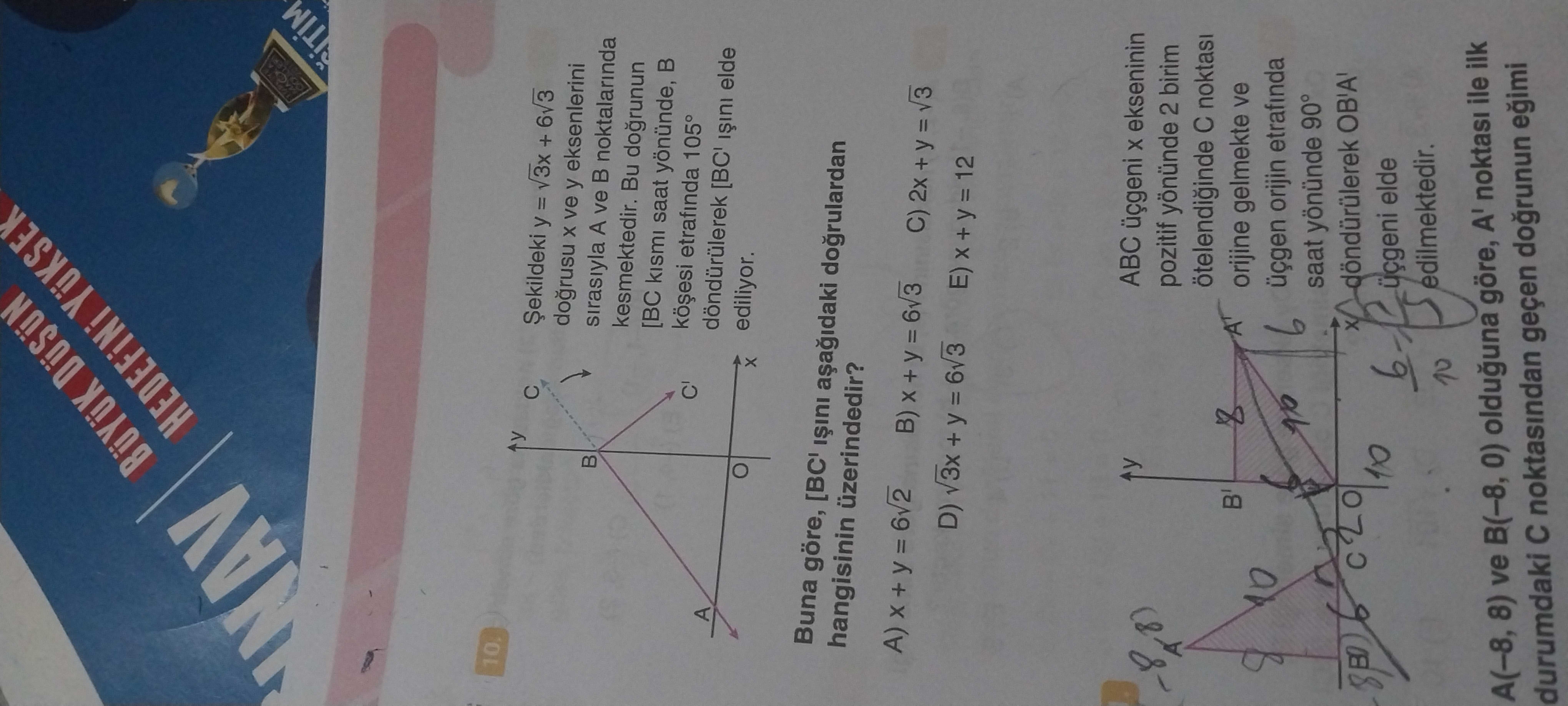 Şekildeki y = √3x + 6√3 doğrusu x ve y eksenlerini sırasıyla A ve B noktalarında kesmektedir. Bu