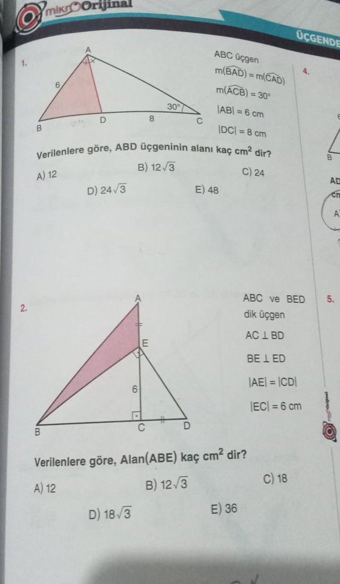 ABC üçgen m(BAD) = m(CAD) m(ACB) = 30° |AB| = 6 cm |DC| = 8 cm Verilenlere göre, ABD üçgeninin alanı