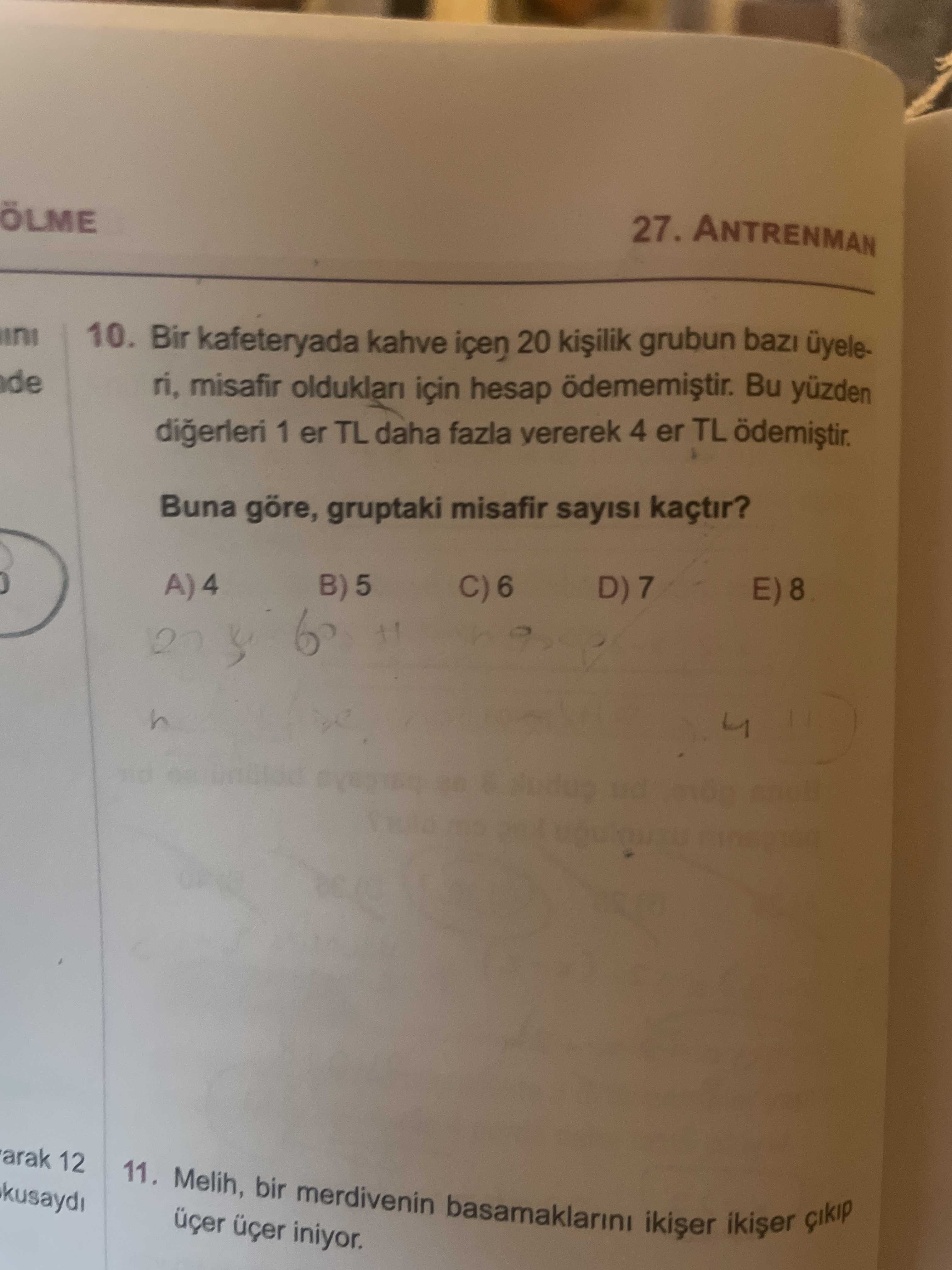 Bir kafeteryada kahve içen 20 kişilik grubun bazı üyeleri, misafir oldukları için hesap ödememiştir