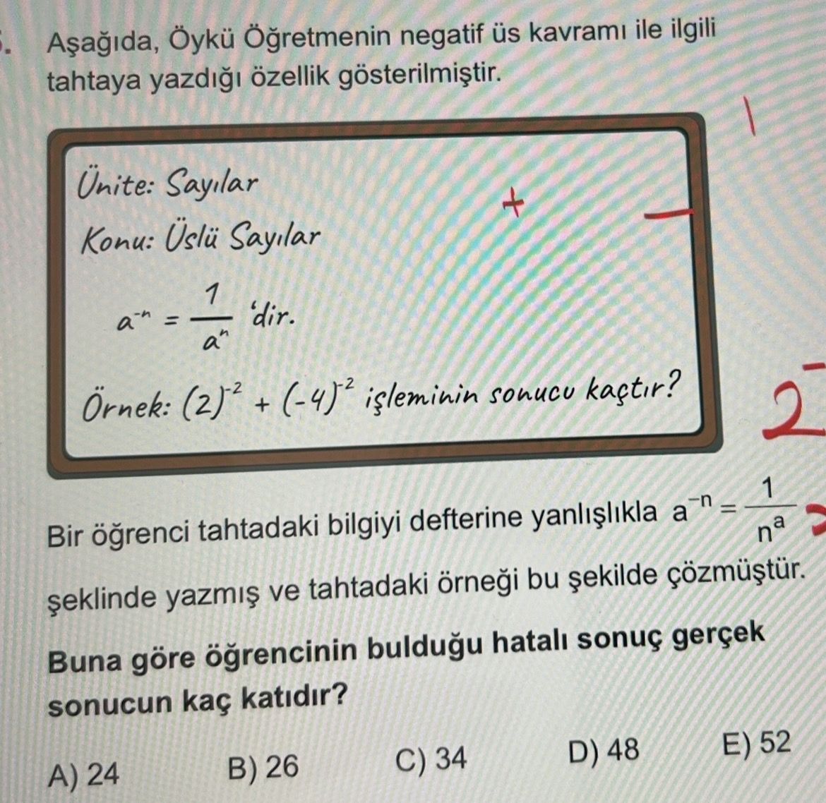 Aşağıda, Öykü Öğretmenin negatif üs kavramı ile ilgili tahtaya yazdığı özellik gösterilmiştir