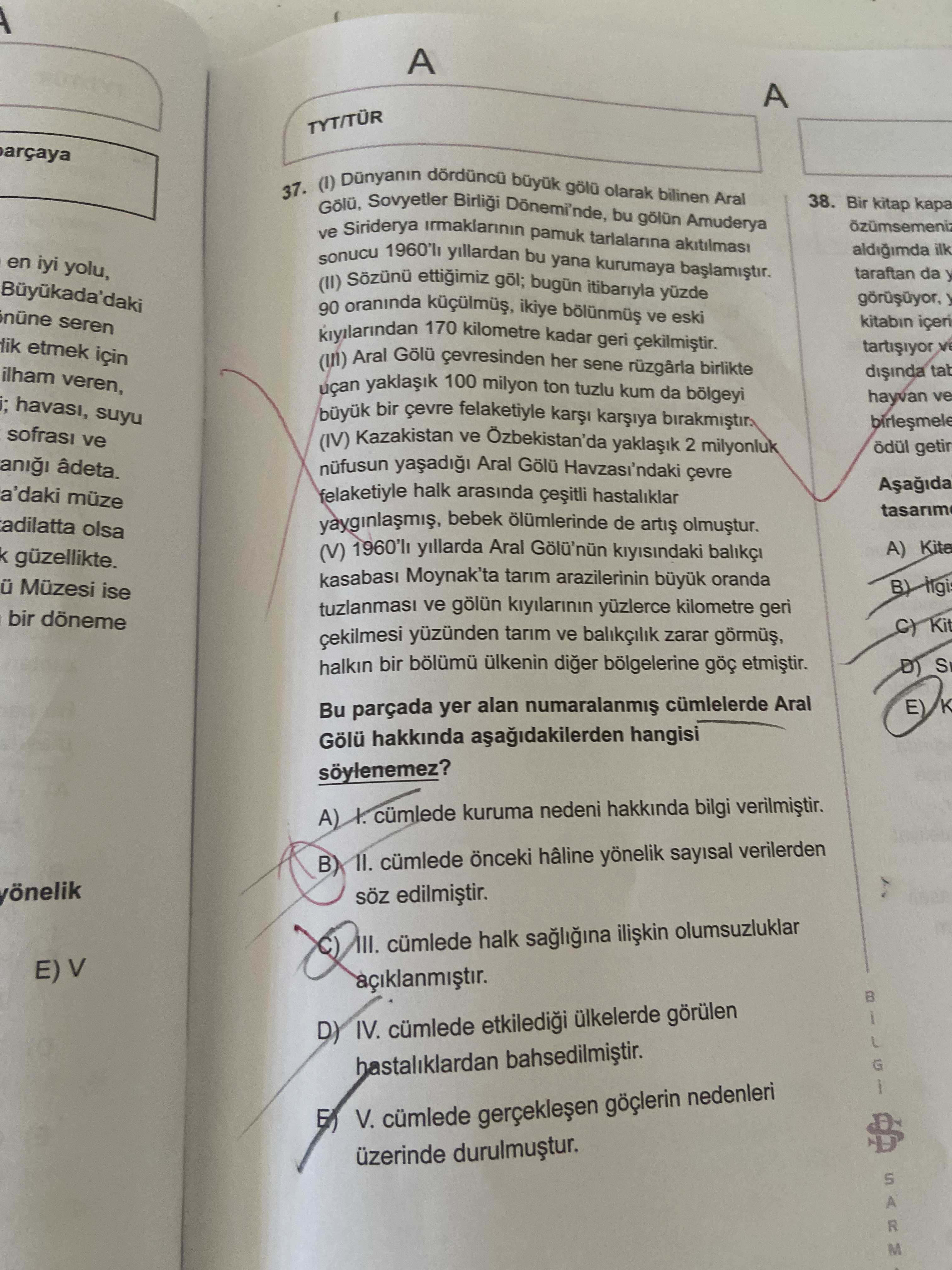(I) Dünyanın dördüncü büyük gölü olarak bilinen Aral Gölü, Sovyetler Birliği Dönemi'nde, bu gölün