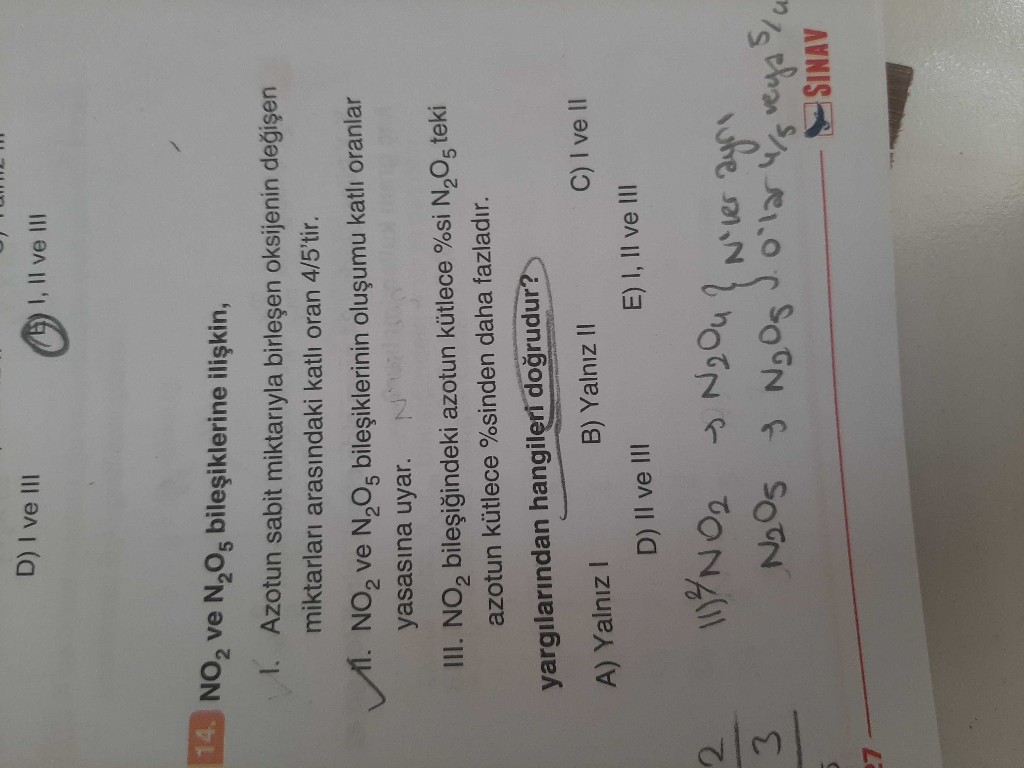 NO₂ ve N₂O₅ bileşiklerine ilişkin, I. Azotun sabit miktarıyla birleşen oksijenin değişen miktarları