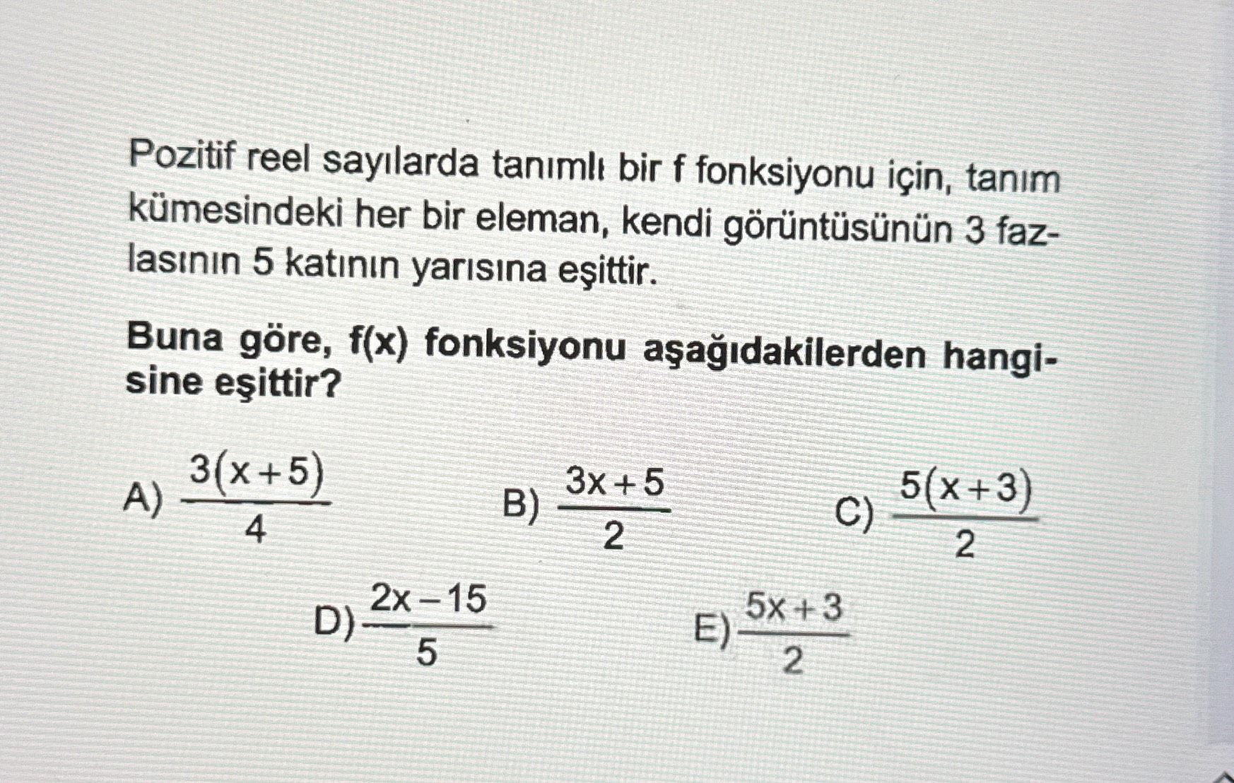 Pozitif reel sayılarda tanımlı bir f fonksiyonu için, tanım kümesindeki her bir eleman, kendi