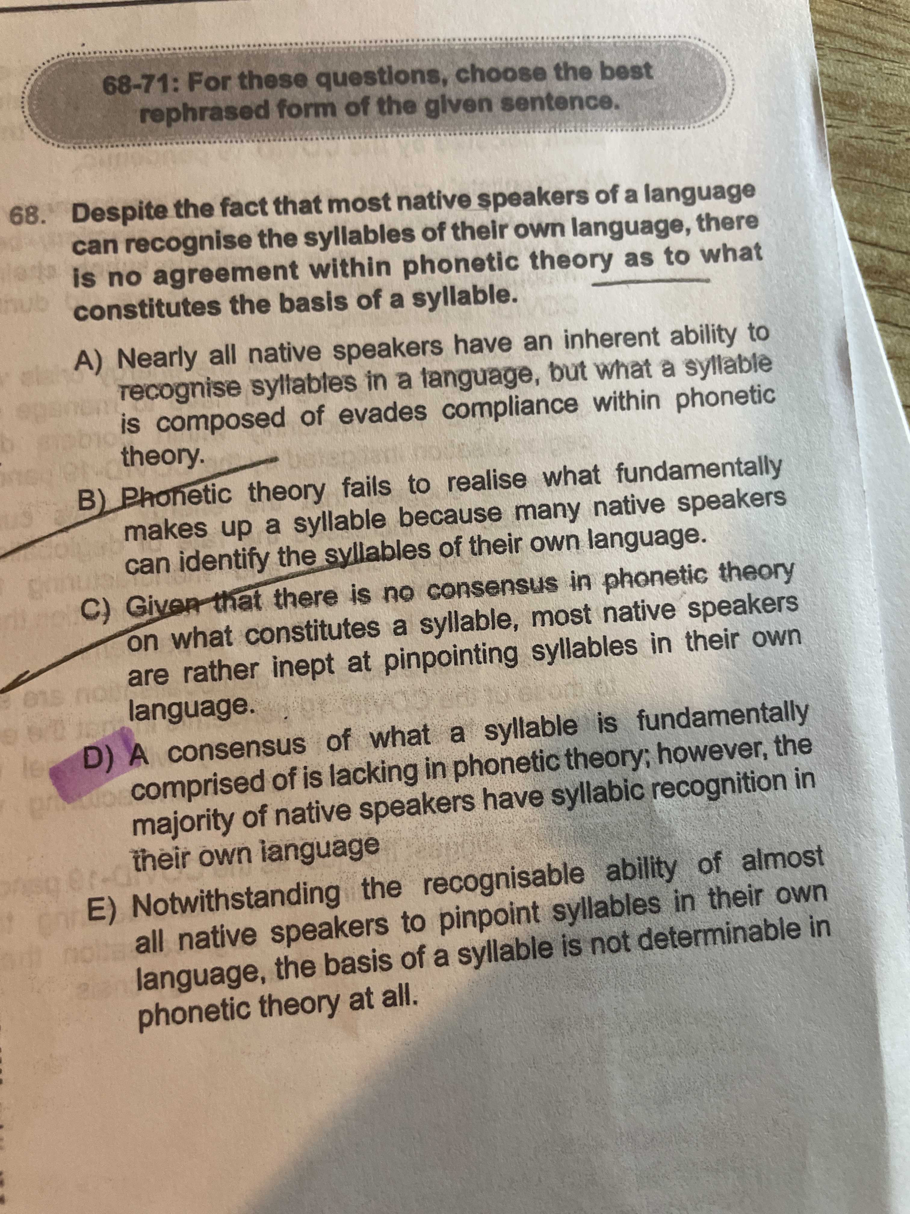 Despite the fact that most native speakers of a language can recognise the syllables of their own